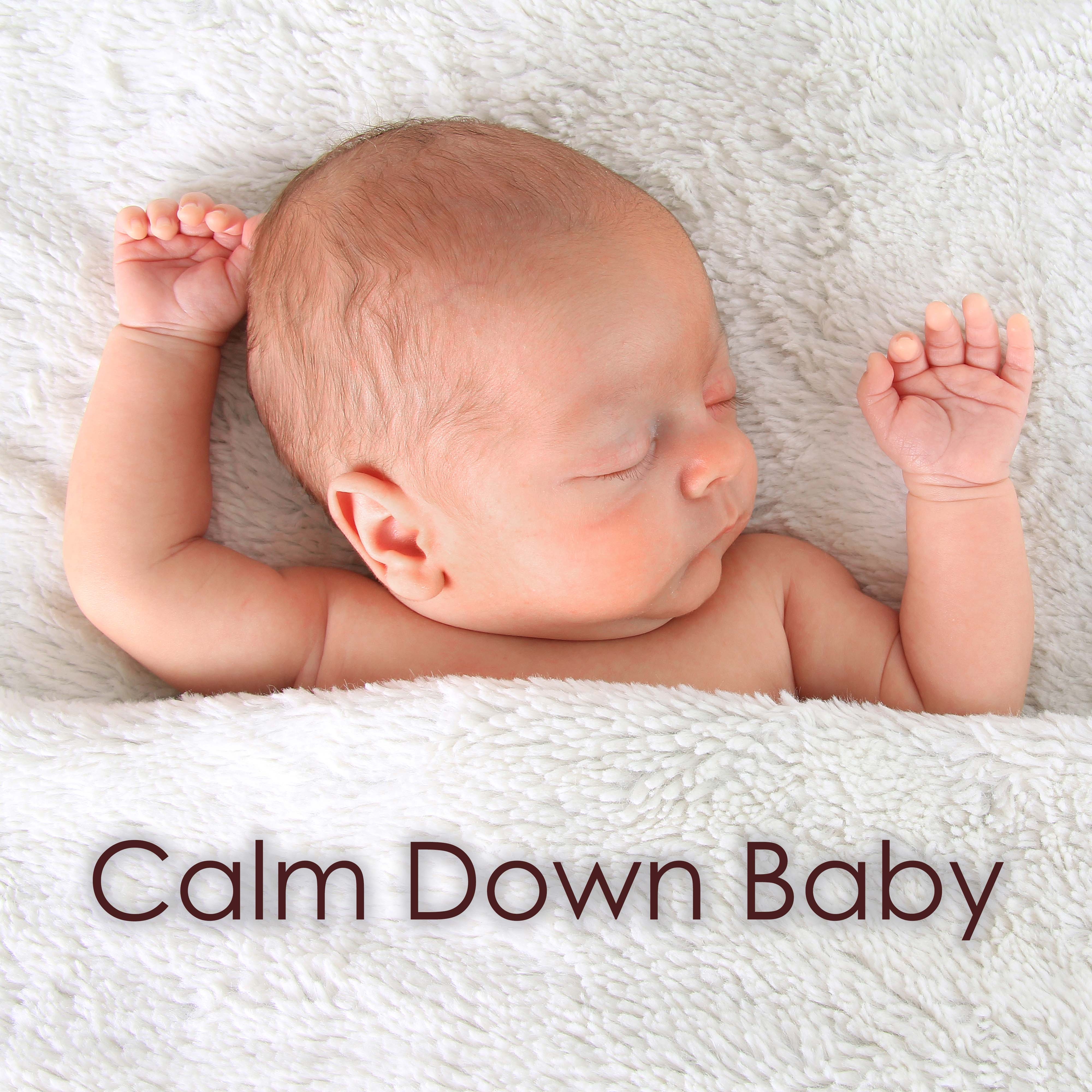 Calm Down Baby - Babies Calming Music