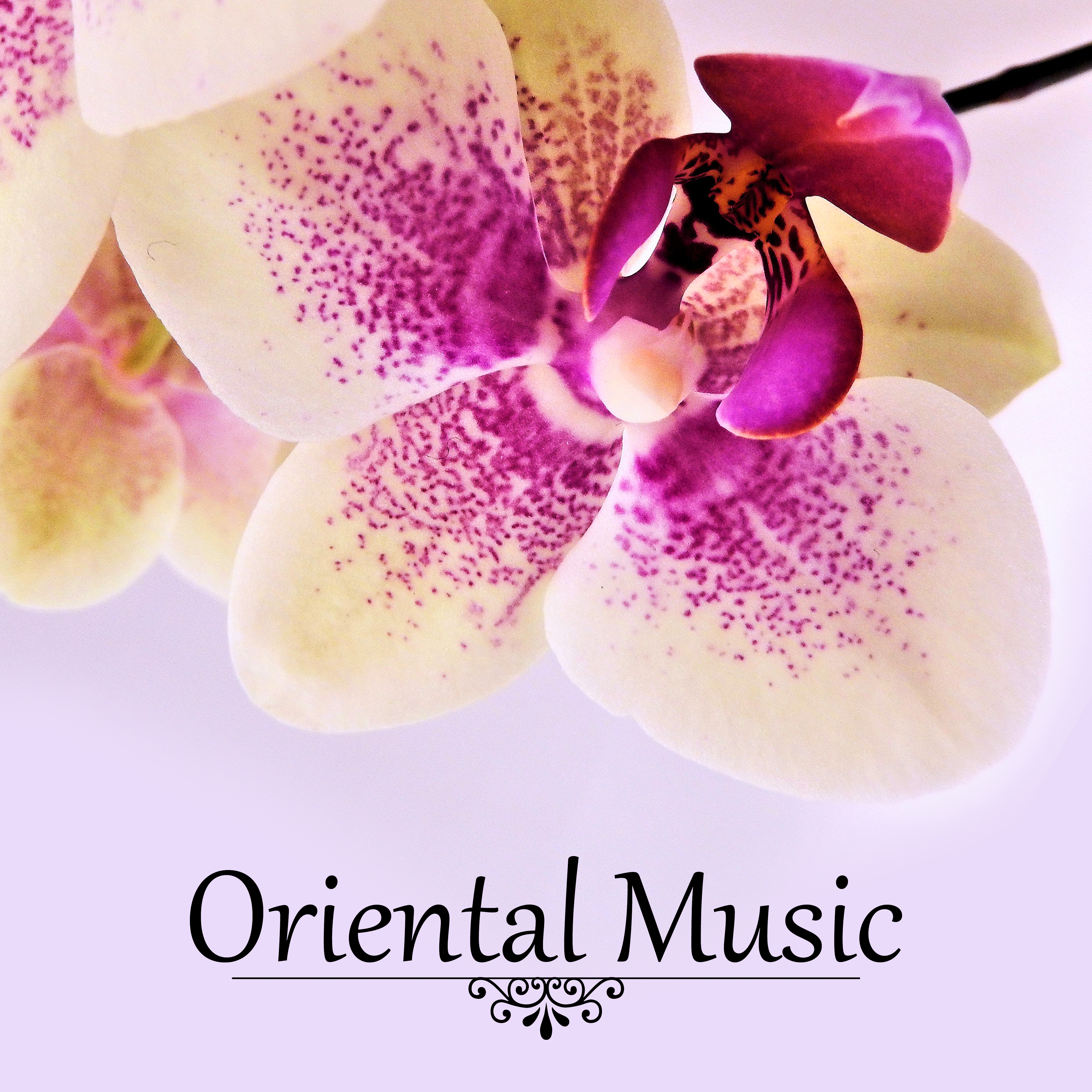 Oriental Music - My Time with Spa Music, Ultimate Spa and Wellness Relaxation