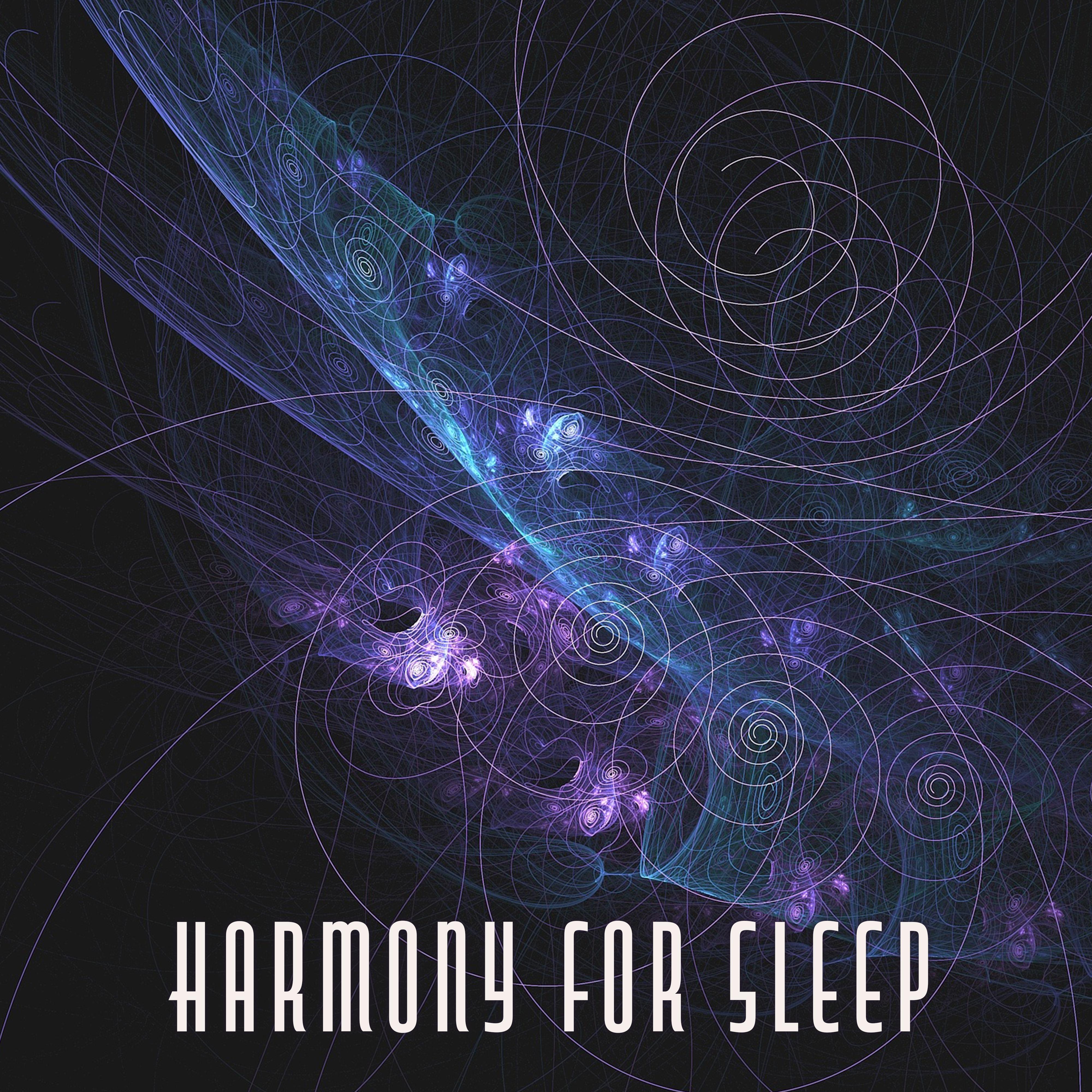 Harmony for Sleep  Lullabies to Bed, Deep Sleep, Calmness  Silence, Peaceful Night, Sweet Slumber
