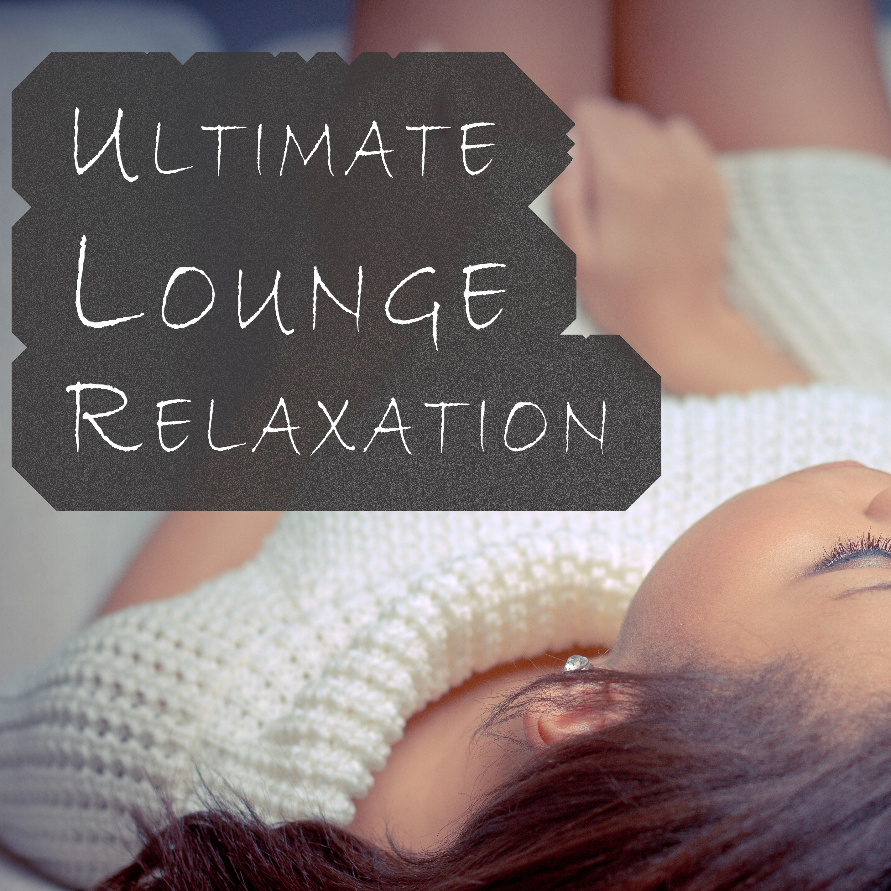 Ultimate Lounge Relaxation - 20 Tracks of Absolute Chill for a Soothing Ambience, Good Vibes, Zen Spa & Yoga Sessions, Stress & Anxiety Relief and Simply a Great Mood Boost