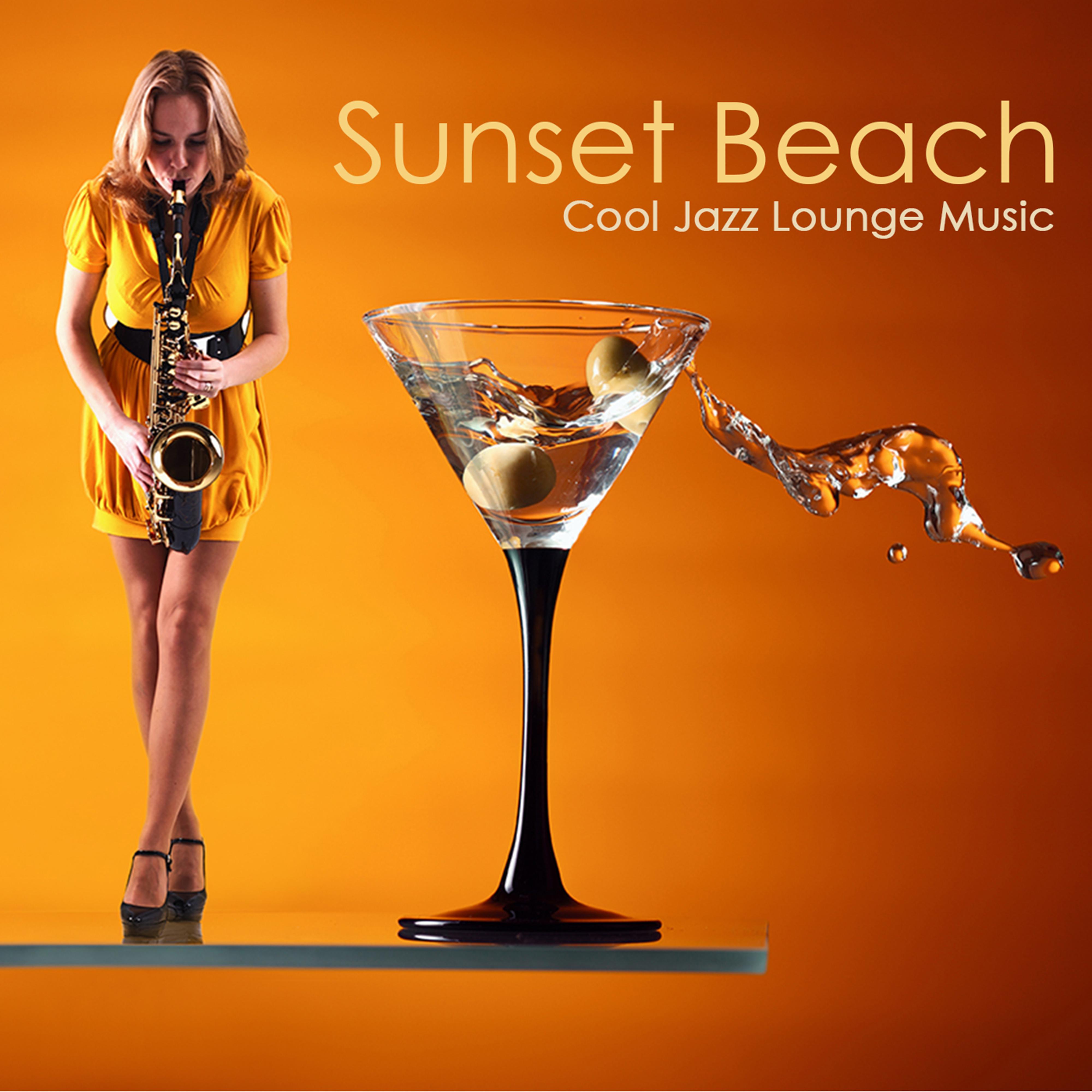 Sunset Beach: Cool Jazz Lounge Music for Cocktail Beach Party By the Seaside