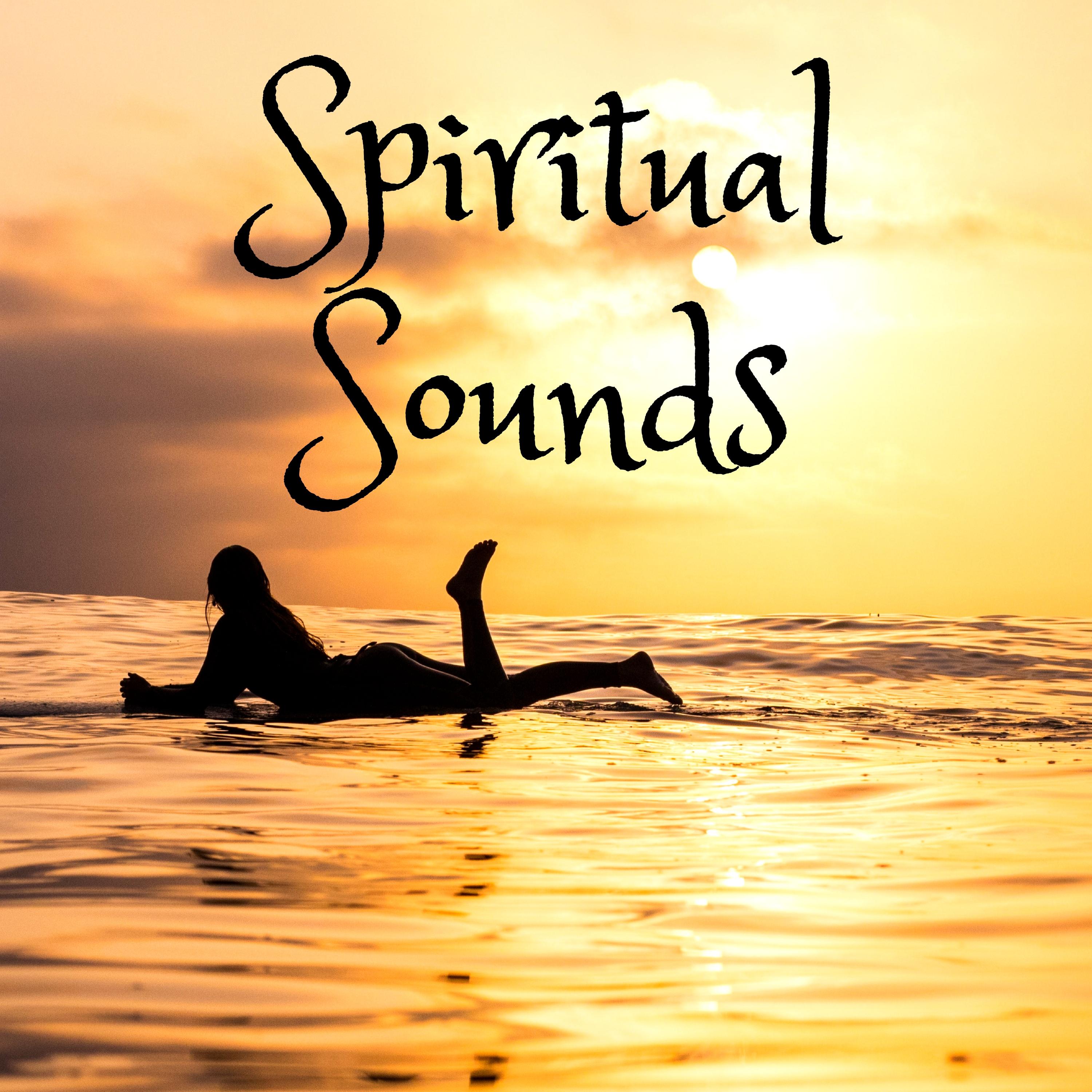 Spiritual Sounds: Reduce Stress and Keep a Positive Attitude with the Best Relaxing Natural Music for Calming Meditation