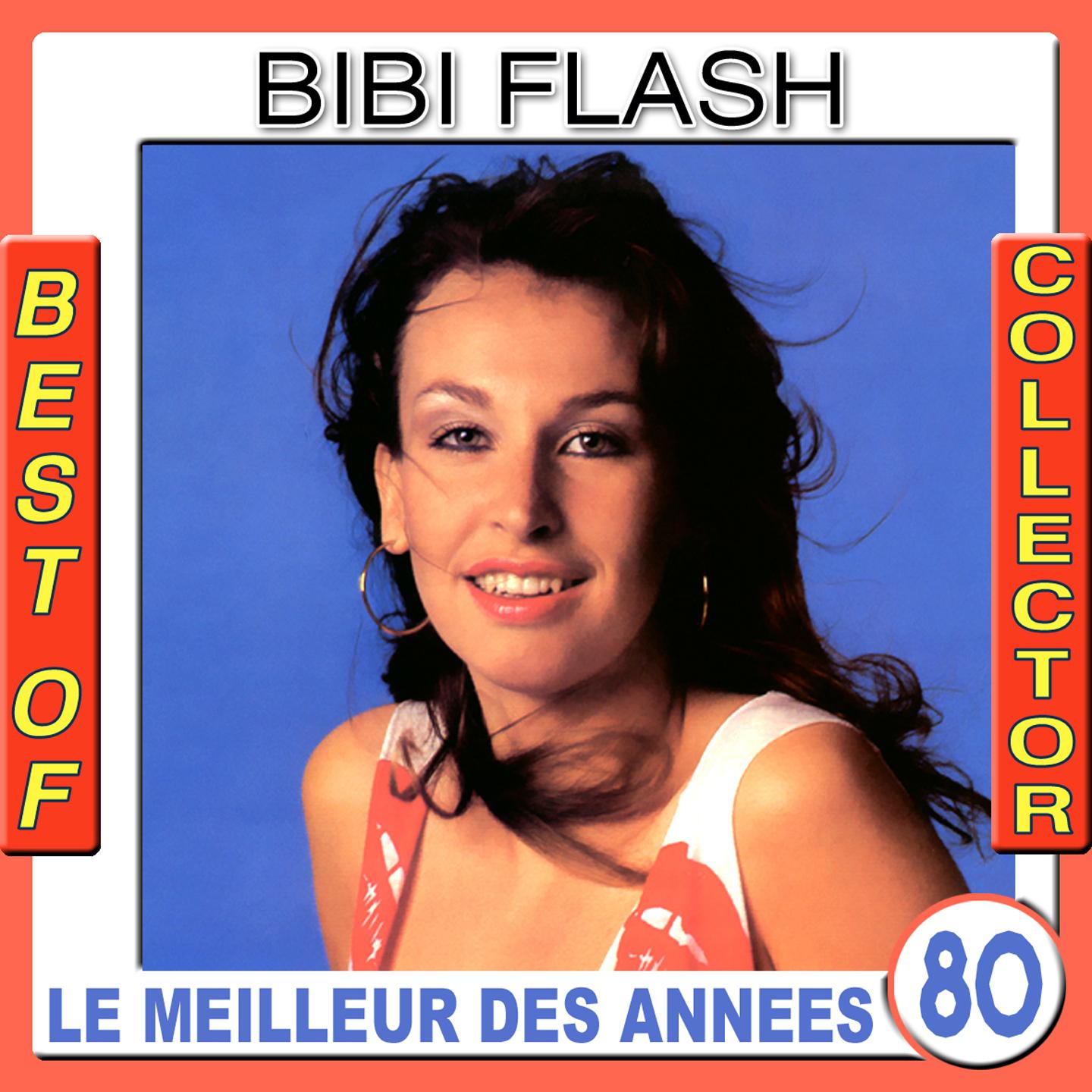 Best of Bibi Flash Collector Le meilleur des anne es 80