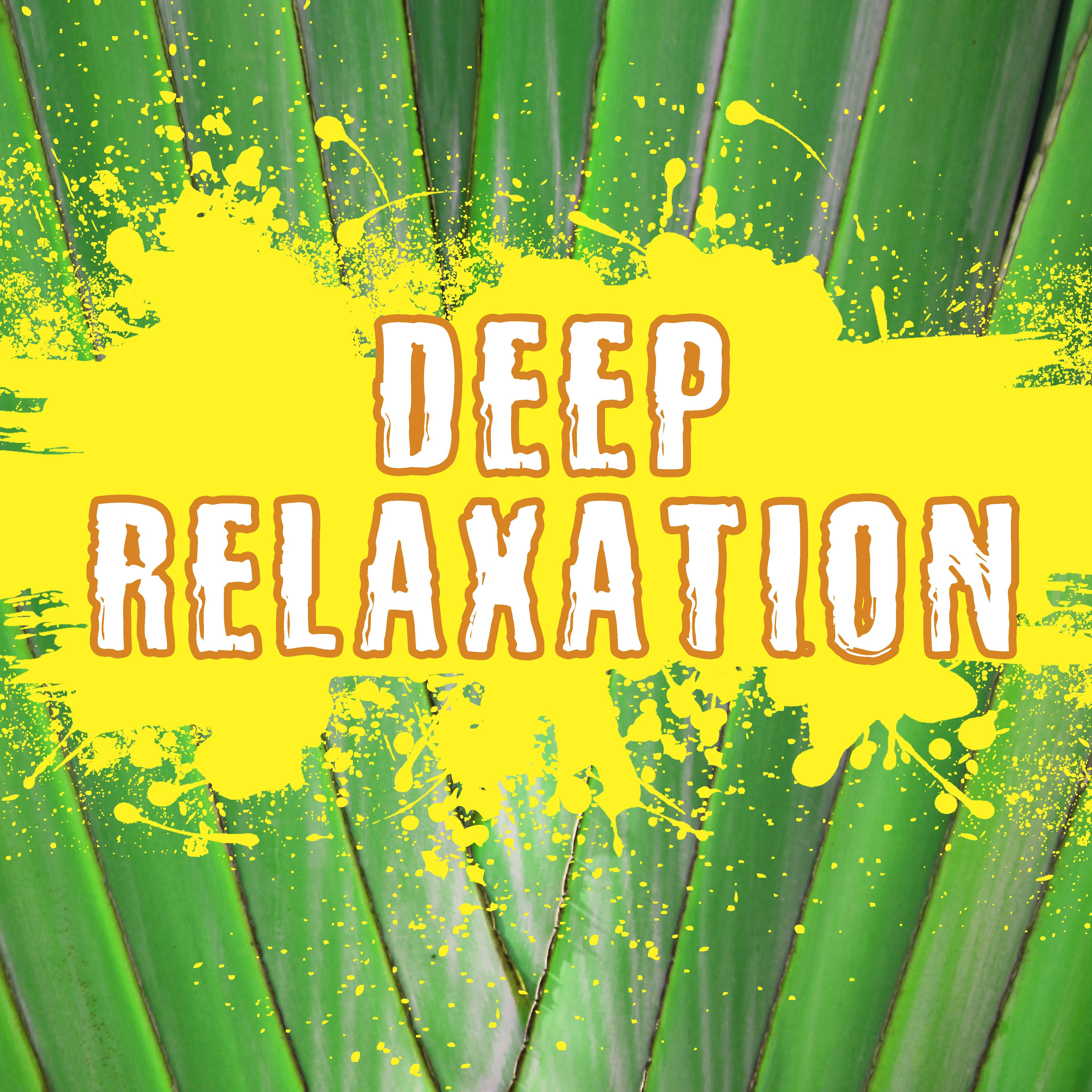 Deep Relaxation  Chill Out Music, Relax, Chillout 4 Ever, Summer Hits