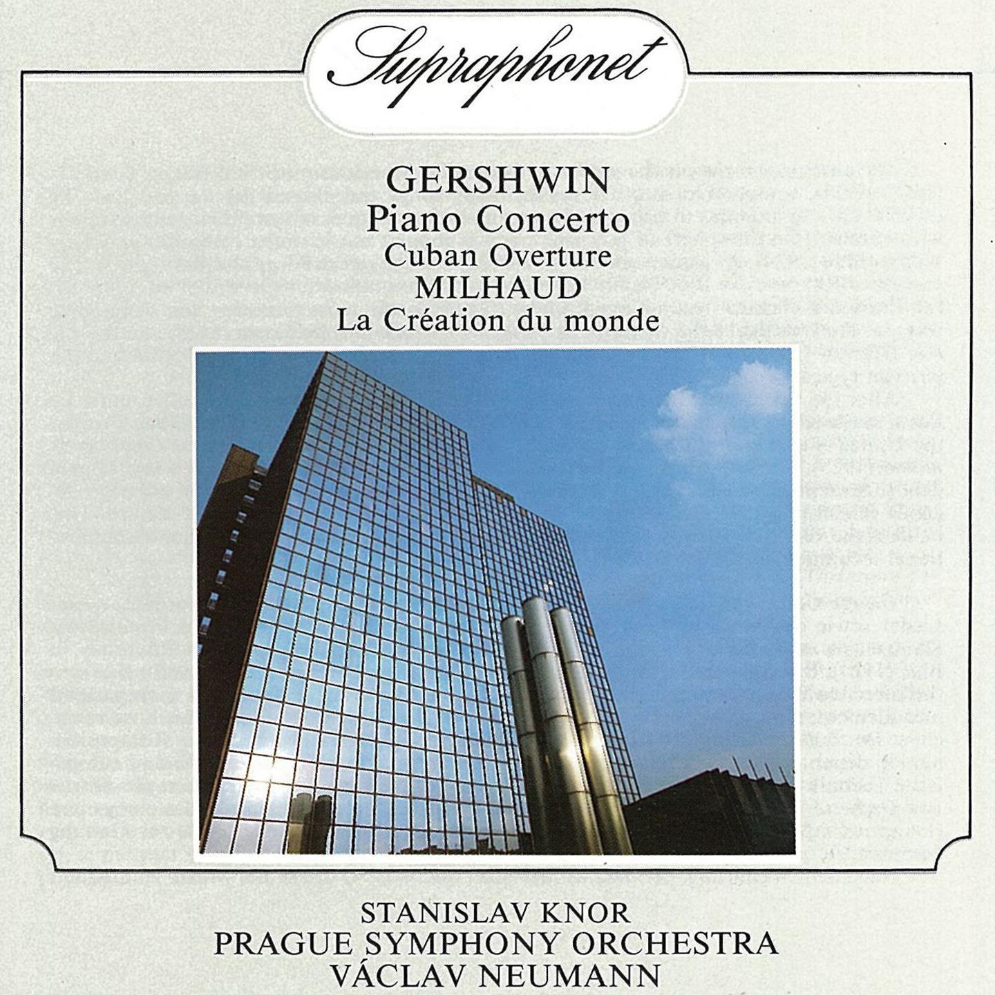 Gershwin: Piano Concerto, Cuban Overture  Milhaud: La Cre ation du monde