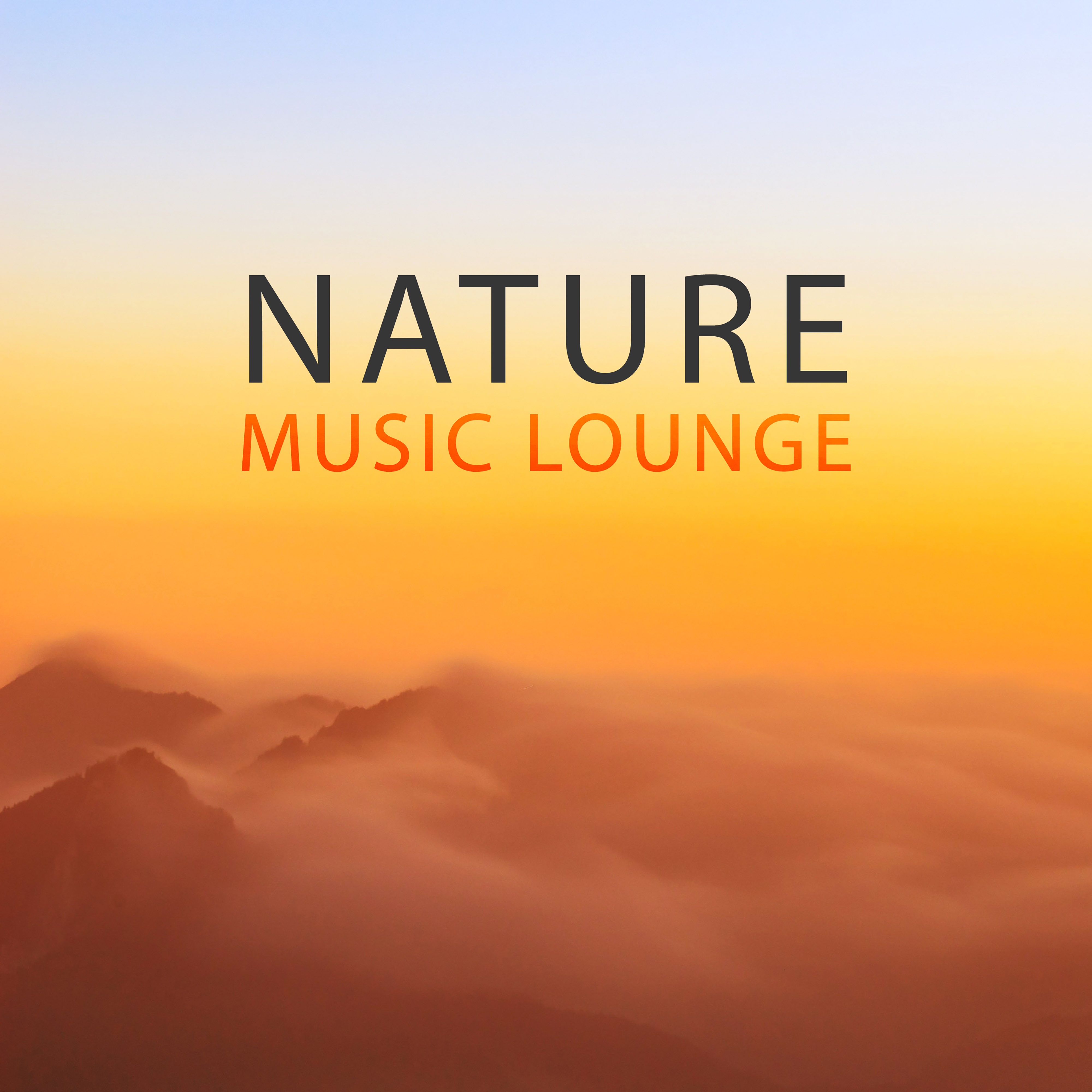 Nature Music Lounge  Calmning Sounds of Nature, New Age, Deep Relaxation, Relaxing Music Therapy