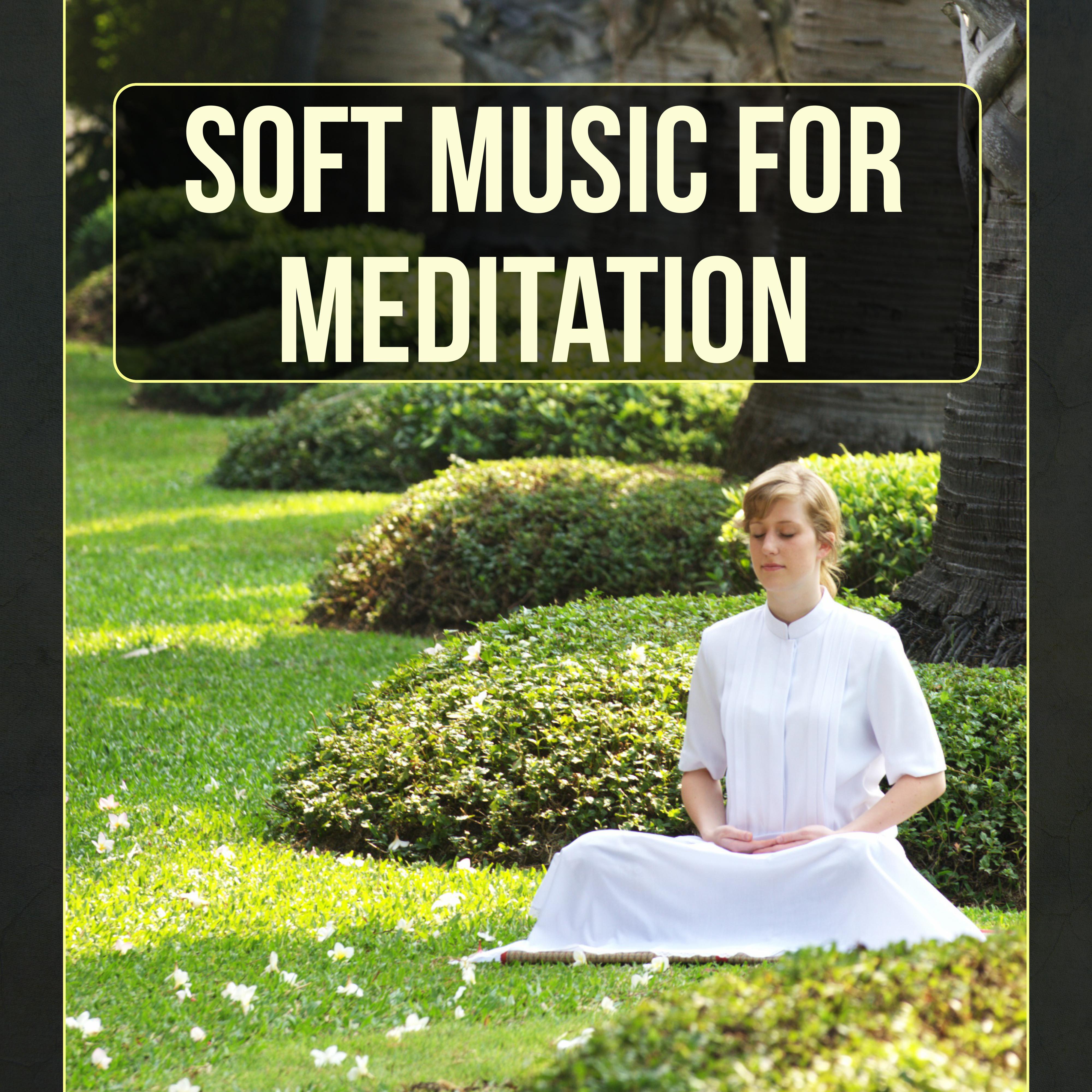 Soft Music for Meditation - Sounds of Nature, Asian Zen Music,  Deep Meditation, Spiritual Healing, Chakra Meditation, Body Balancing