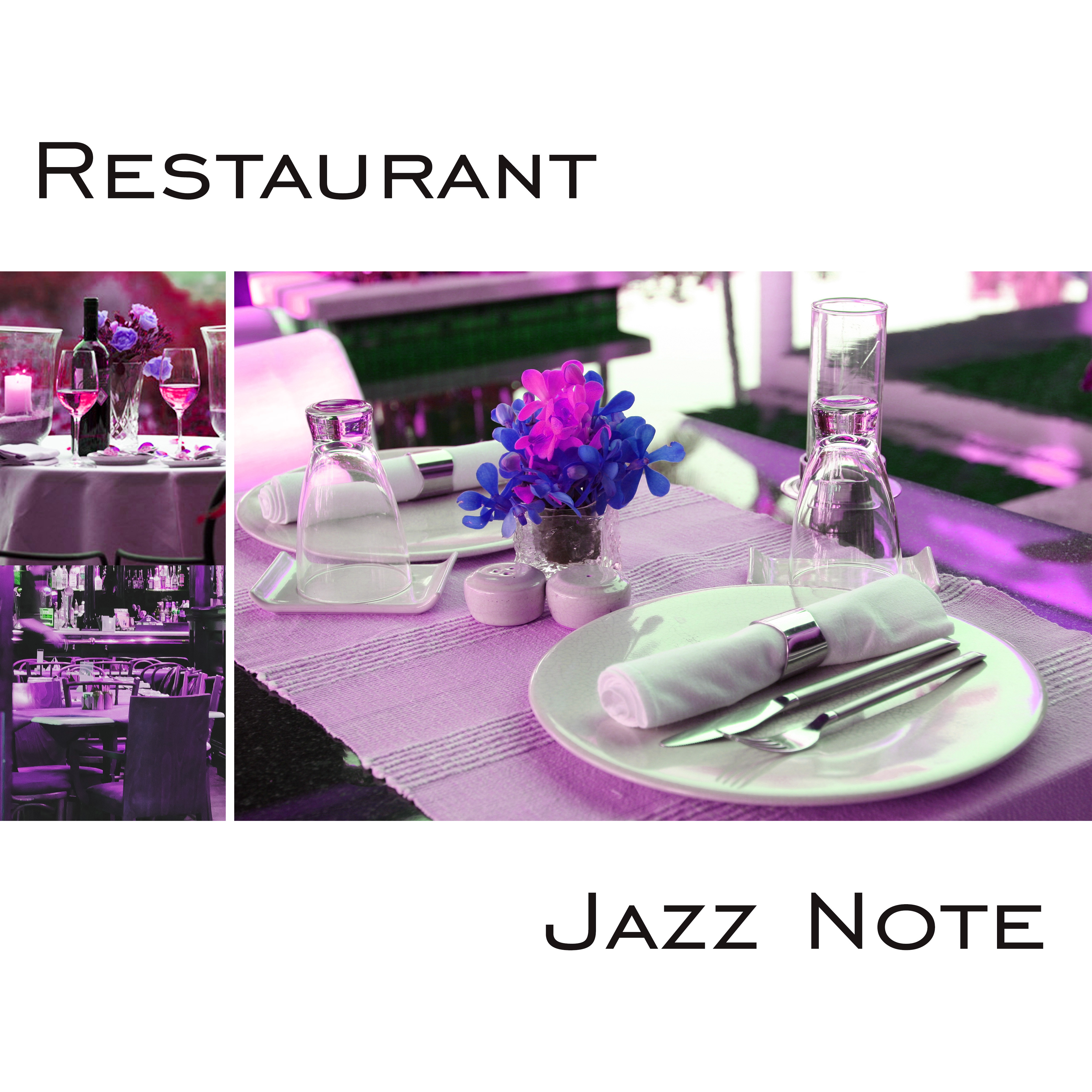 Restaurant Jazz Note  Calming Jazz Music, Time to Dinner, Relaxing Restaurant Sounds