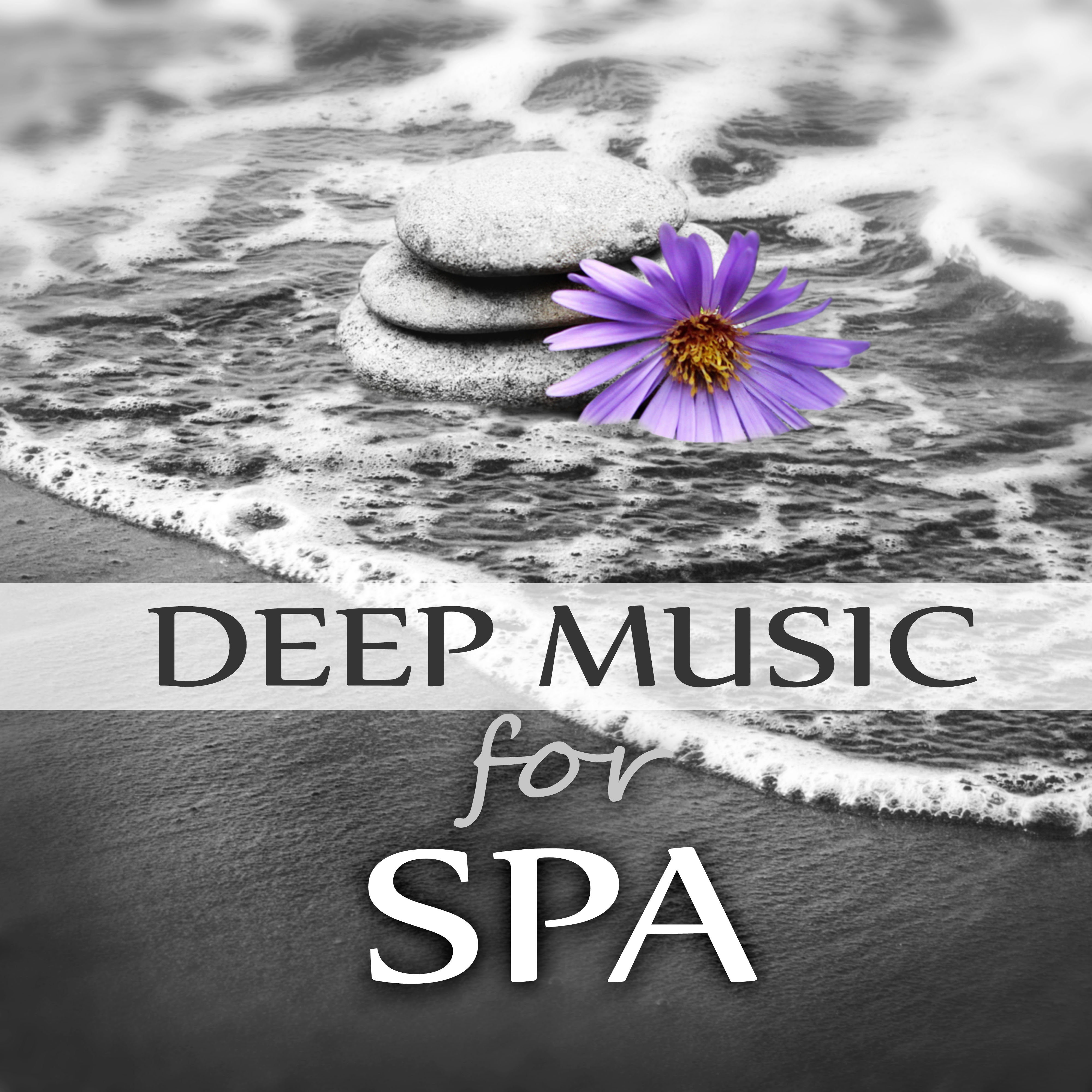 Deep Music for Spa - Sounds of Nature, New Age Music, Spa Music, Meditation, Yoga Spa Ambience