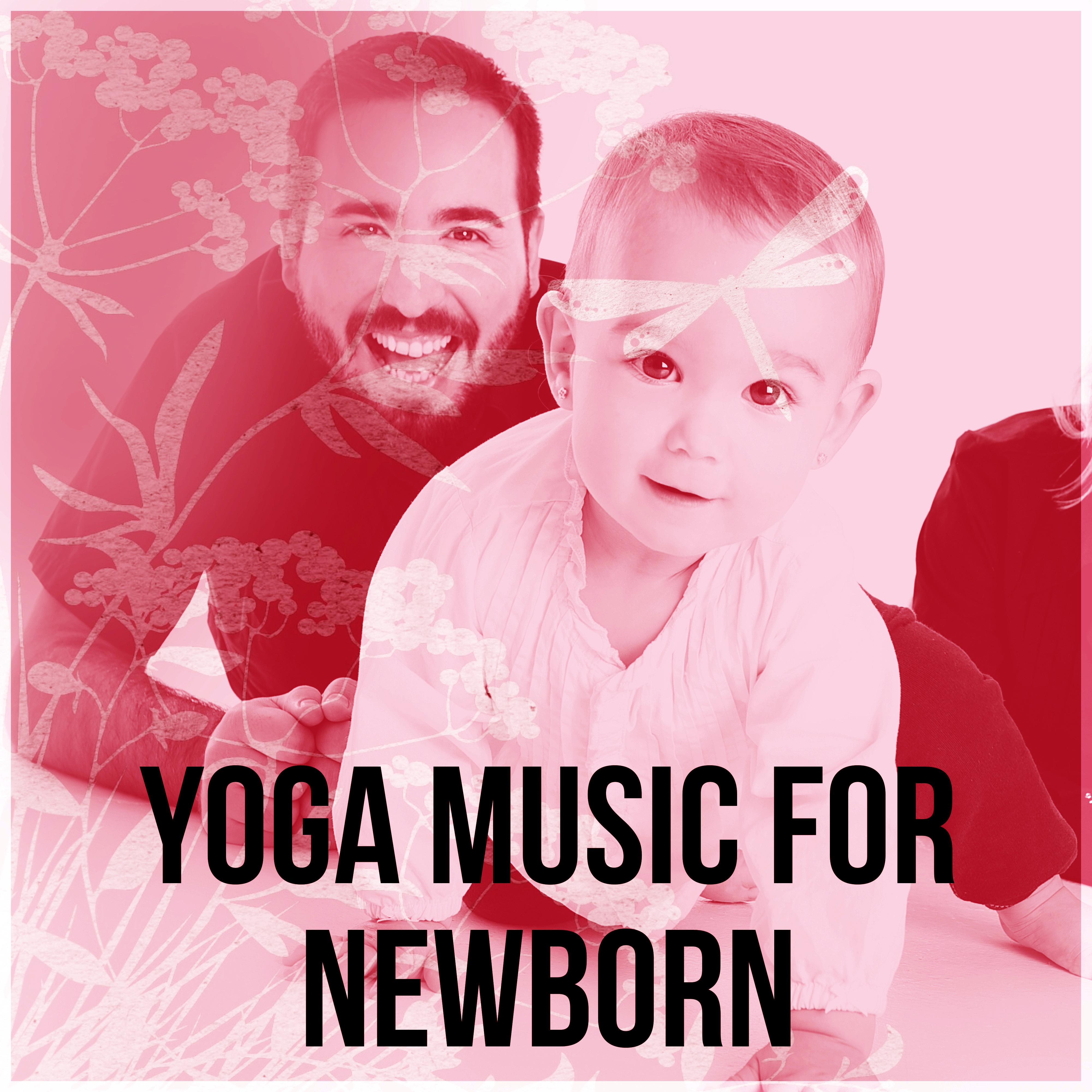 Yoga Music for Newborn  Deep Sounds for Children, Hypnosis for Mom and Baby, Baby Yoga, Soft Nature Sounds, Relaxation Music, Inner Peace, New Age, Calm Music for Meditation