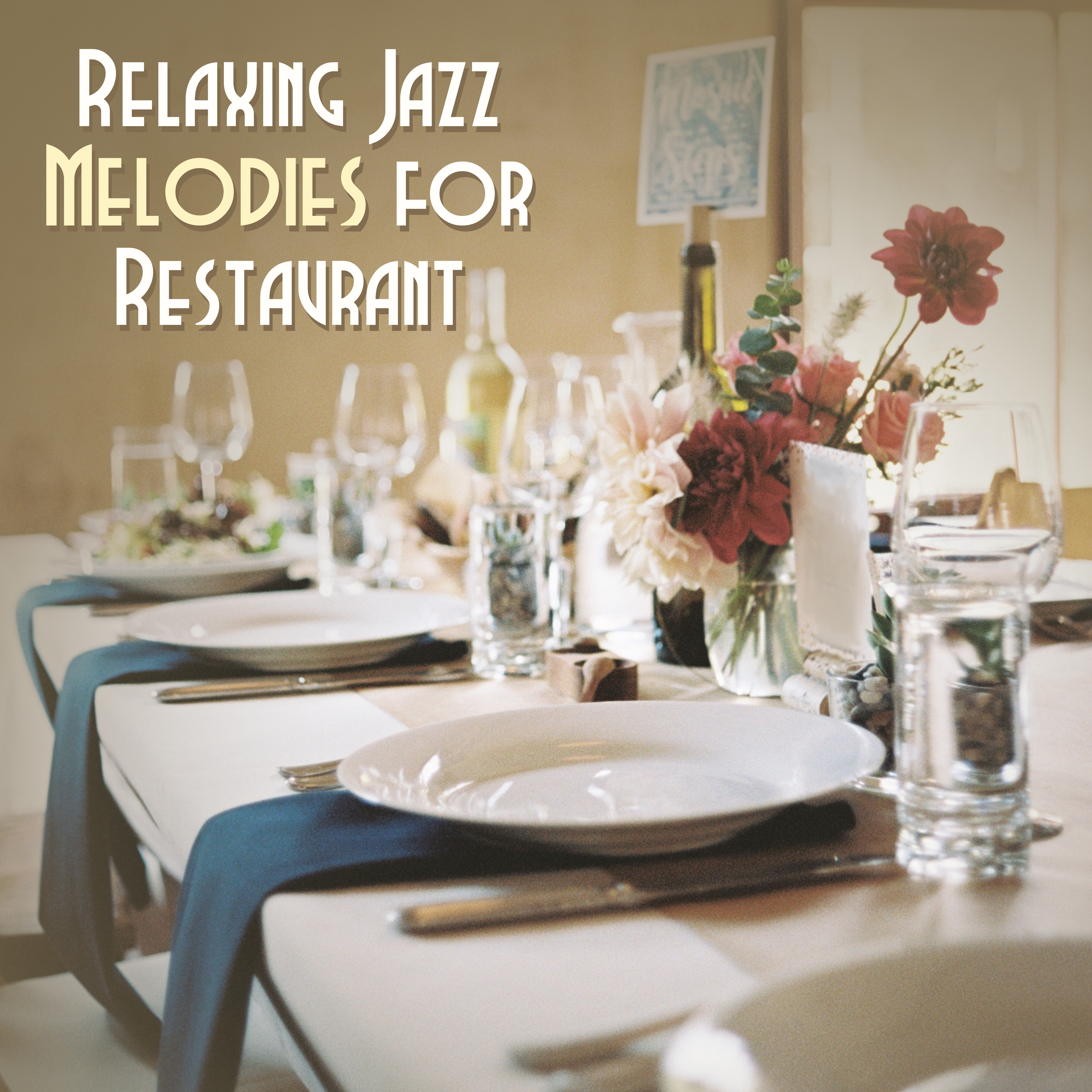 Relaxing Jazz Melodies for Restaurant