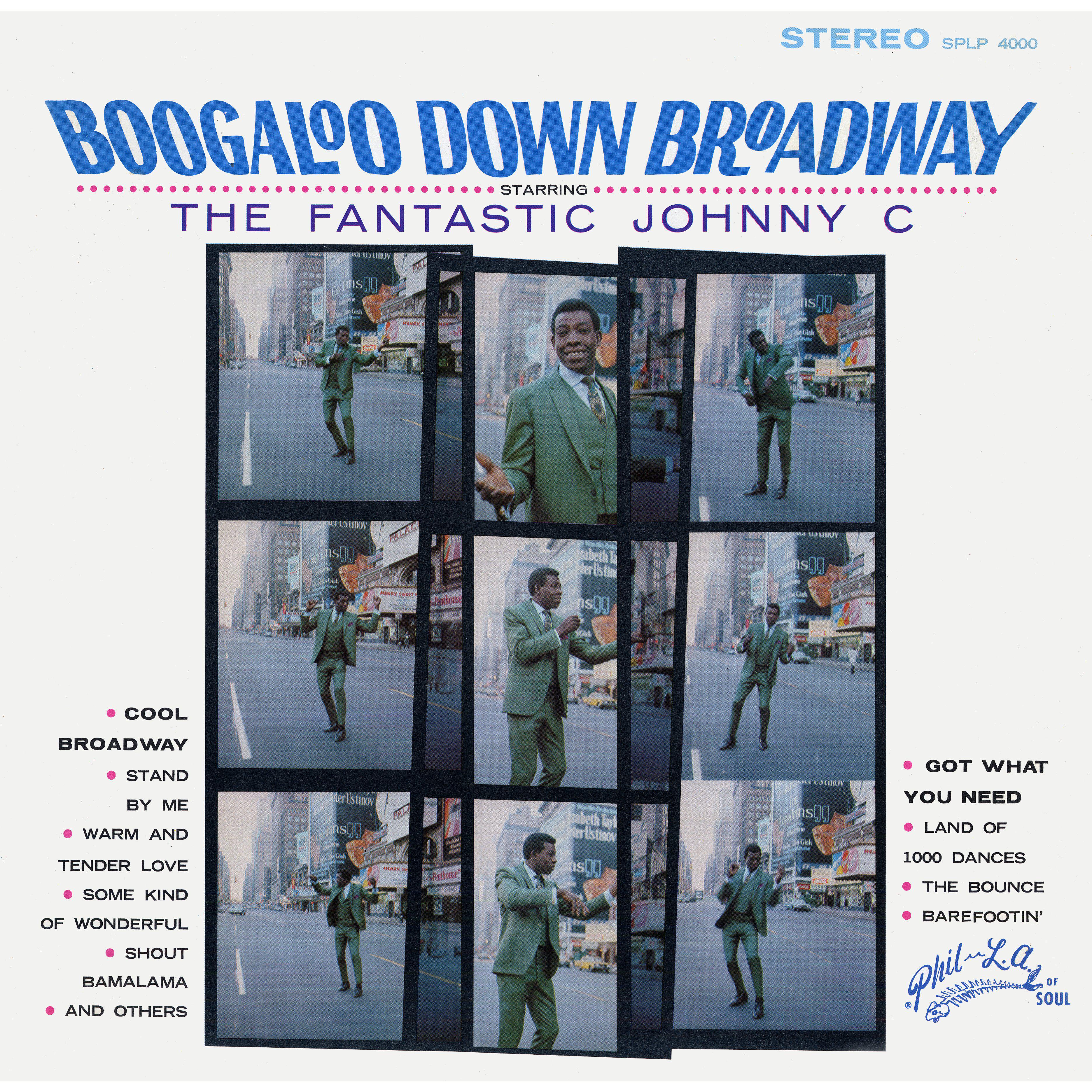 Boogaloo Down Broadway: The Best of the Fantastic Johnny C