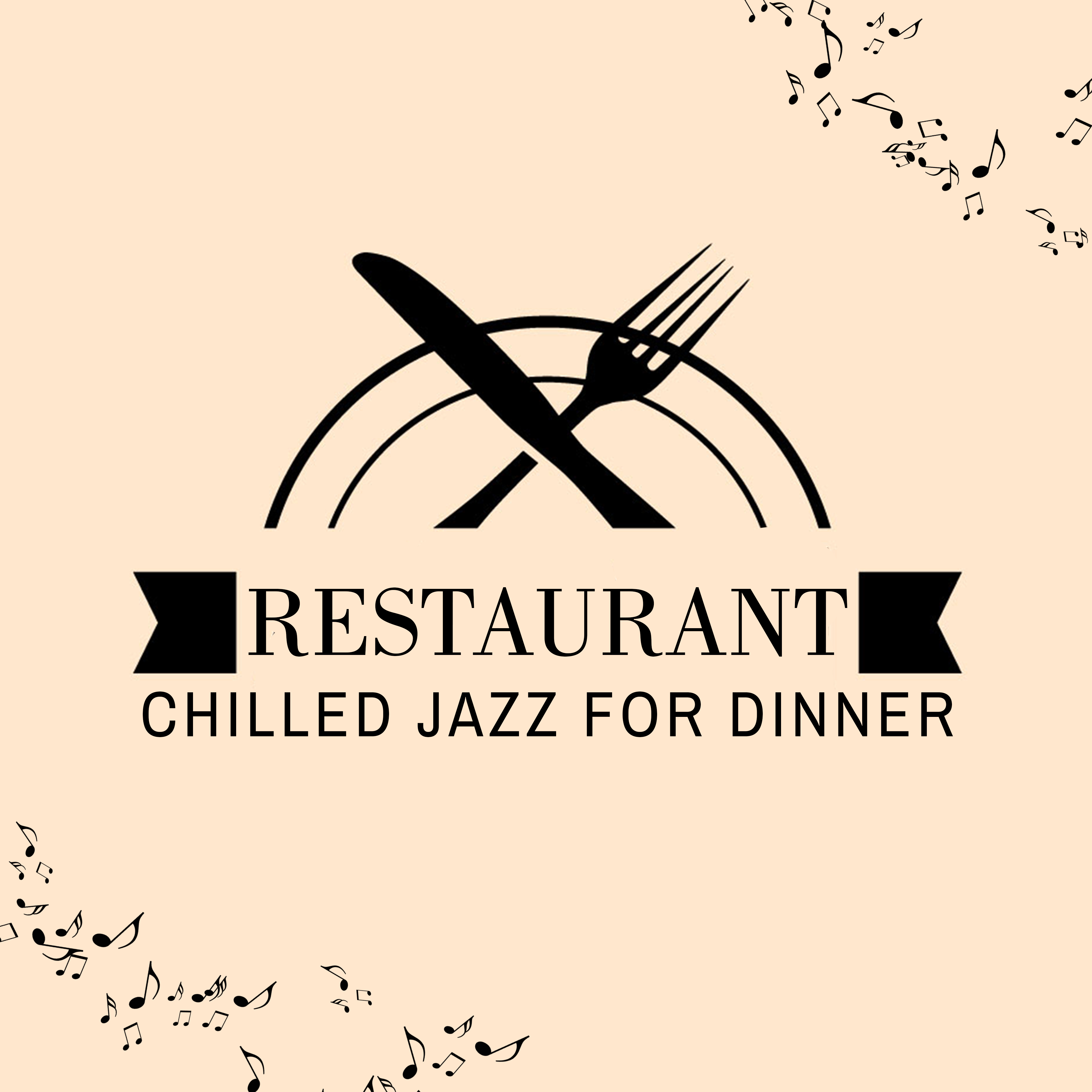 Restaurant Chilled Jazz for Dinner