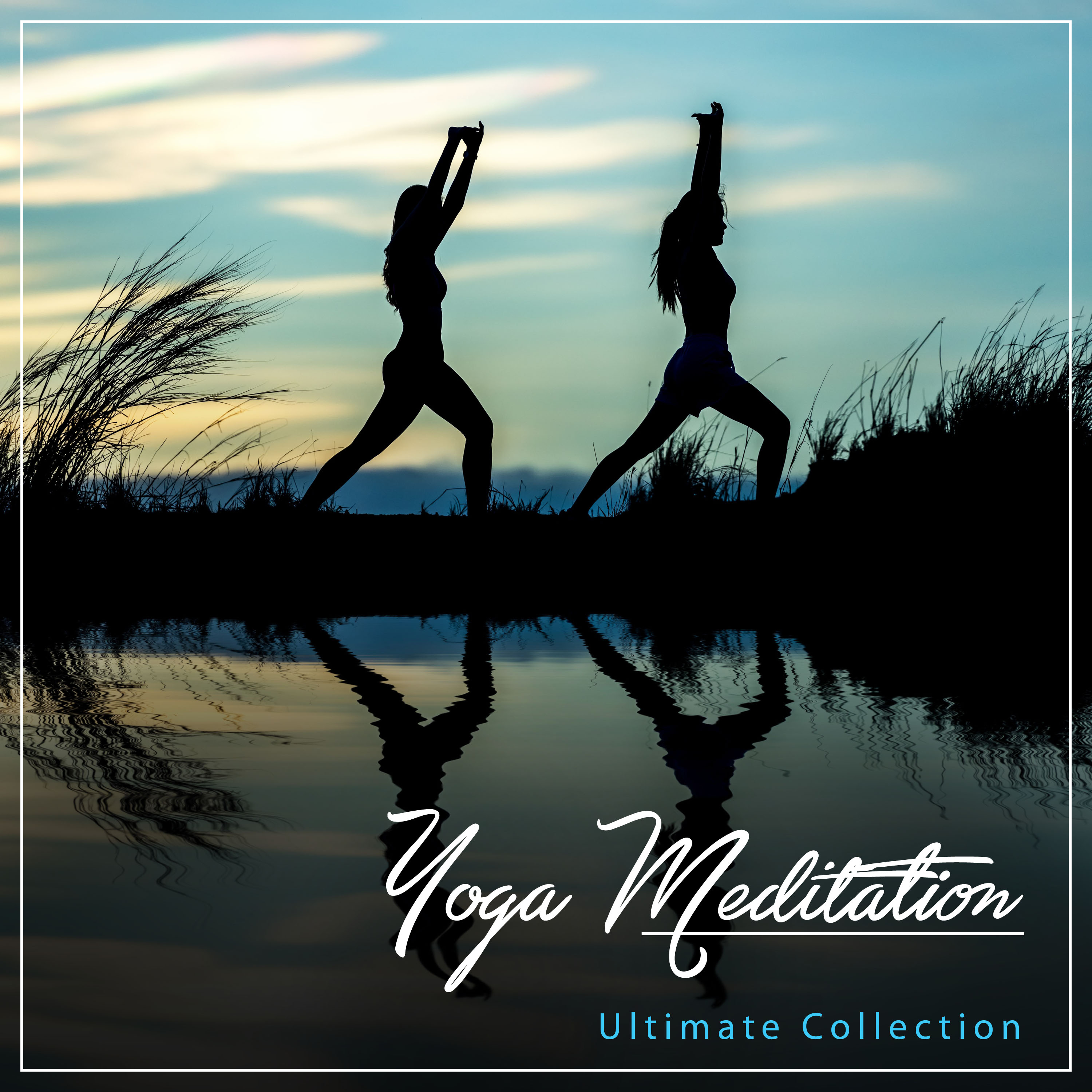 18 Yoga Meditation Tracks - Ultimate Collection