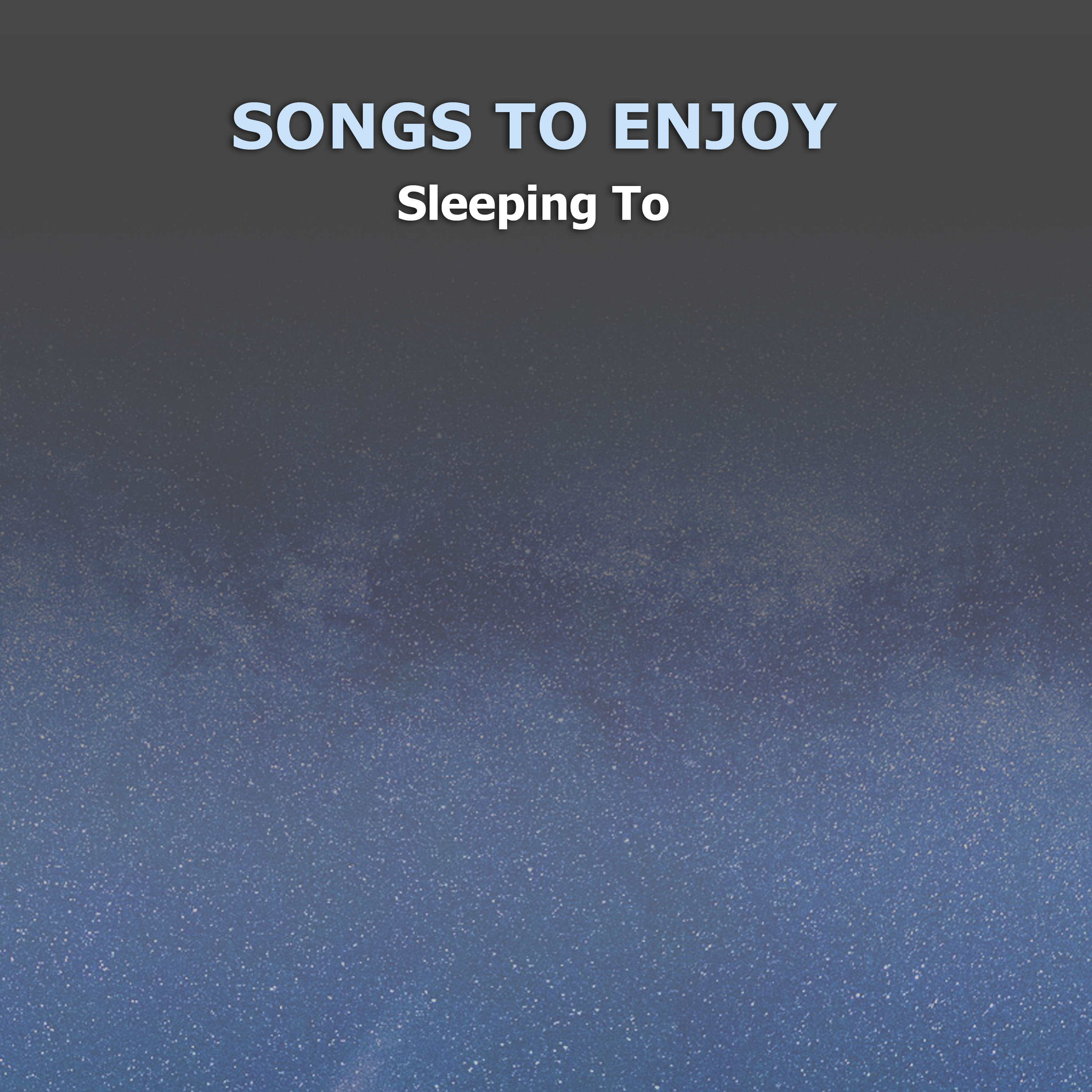 18 Songs to Enjoy Sleeping to