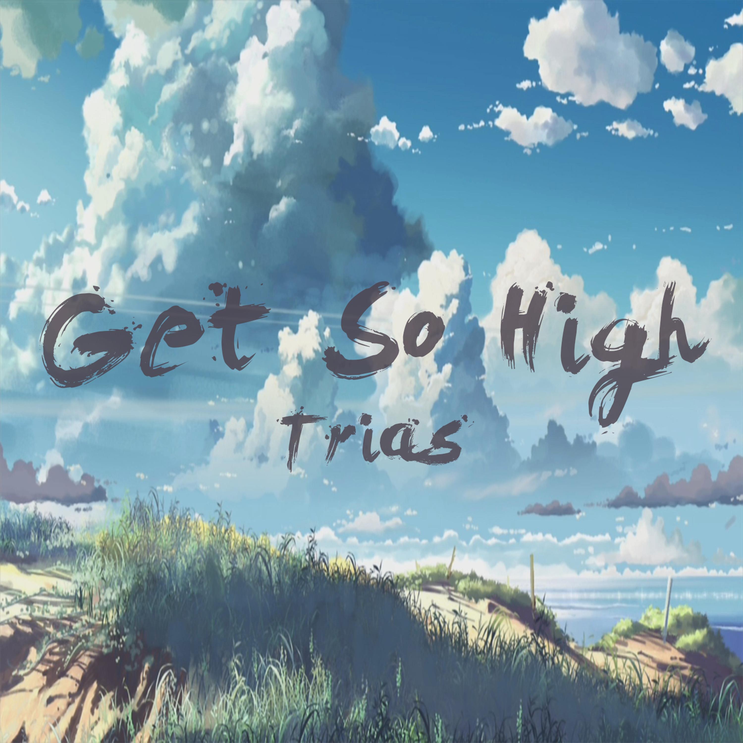 Get So High