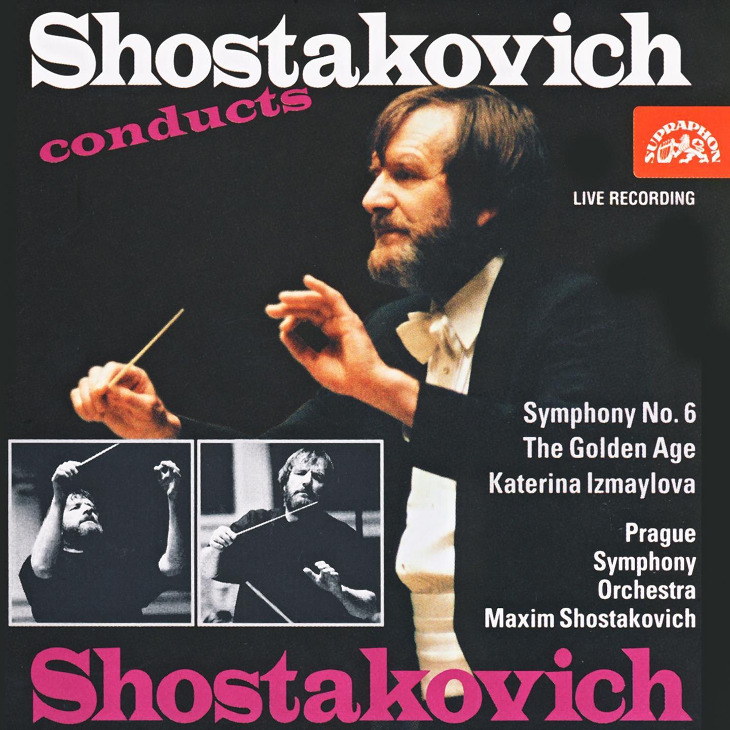 Shostakovich: Symphony No. 6 - Suite from The Golden Age & Suite from Katerina Izmaylova (Live)