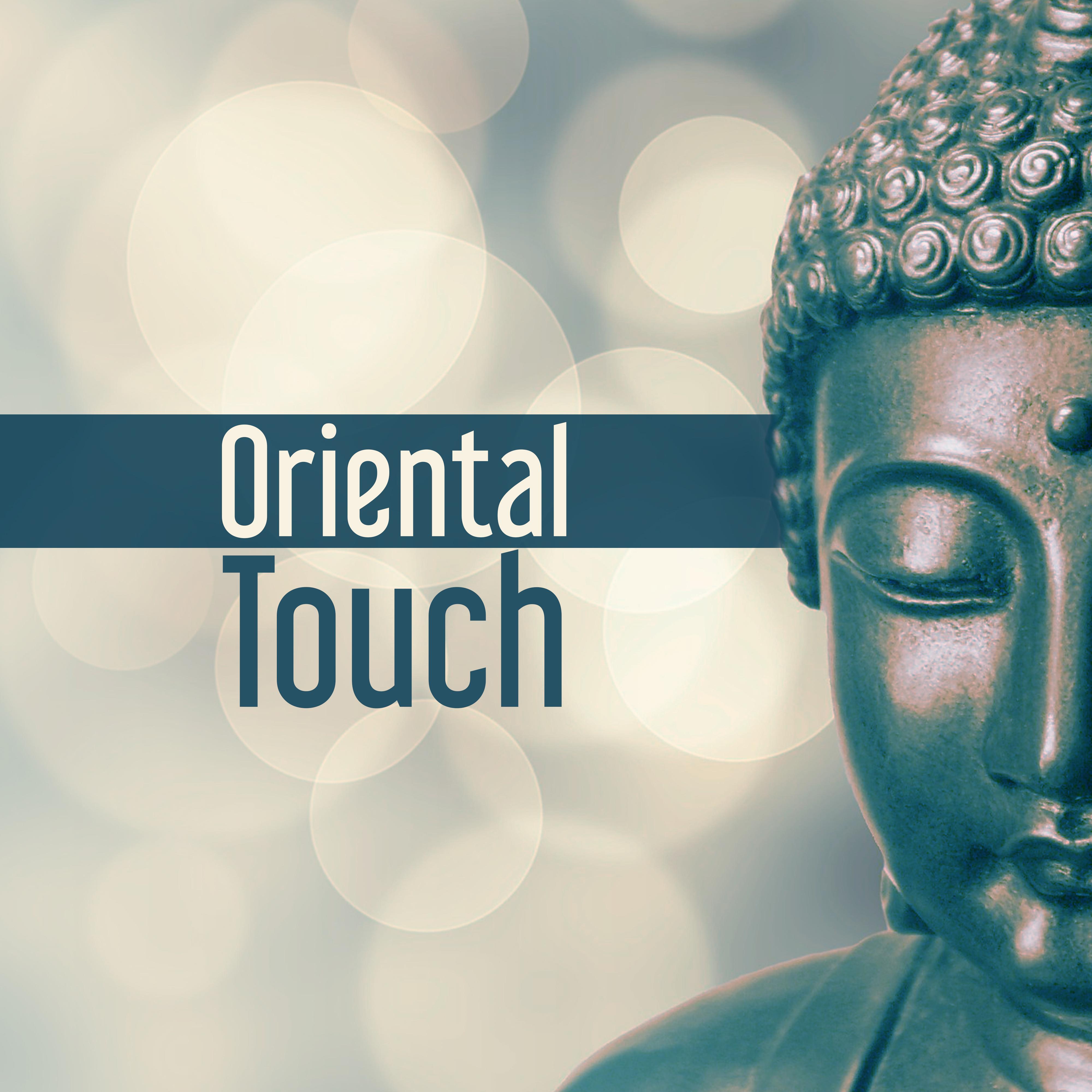 Oriental Touch  Sounds for Meditation, Reiki Music, Deep Focus, Yoga Training, Peaceful Songs, Yoga Poses