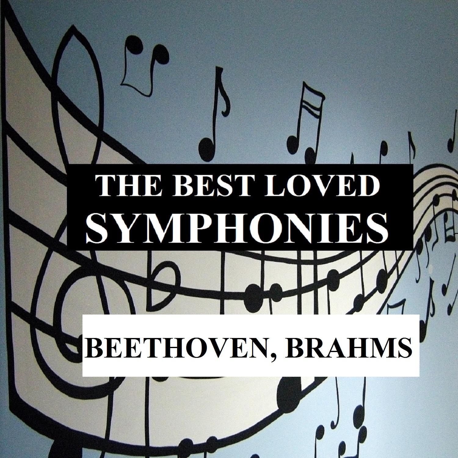 The Best Loved Symphonies - Beethoven, Brahms