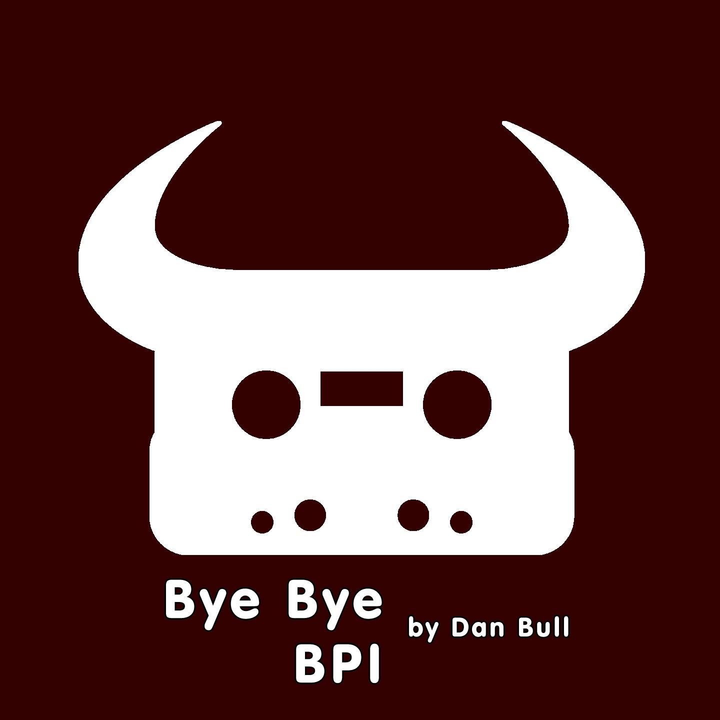 Bye Bye BPI