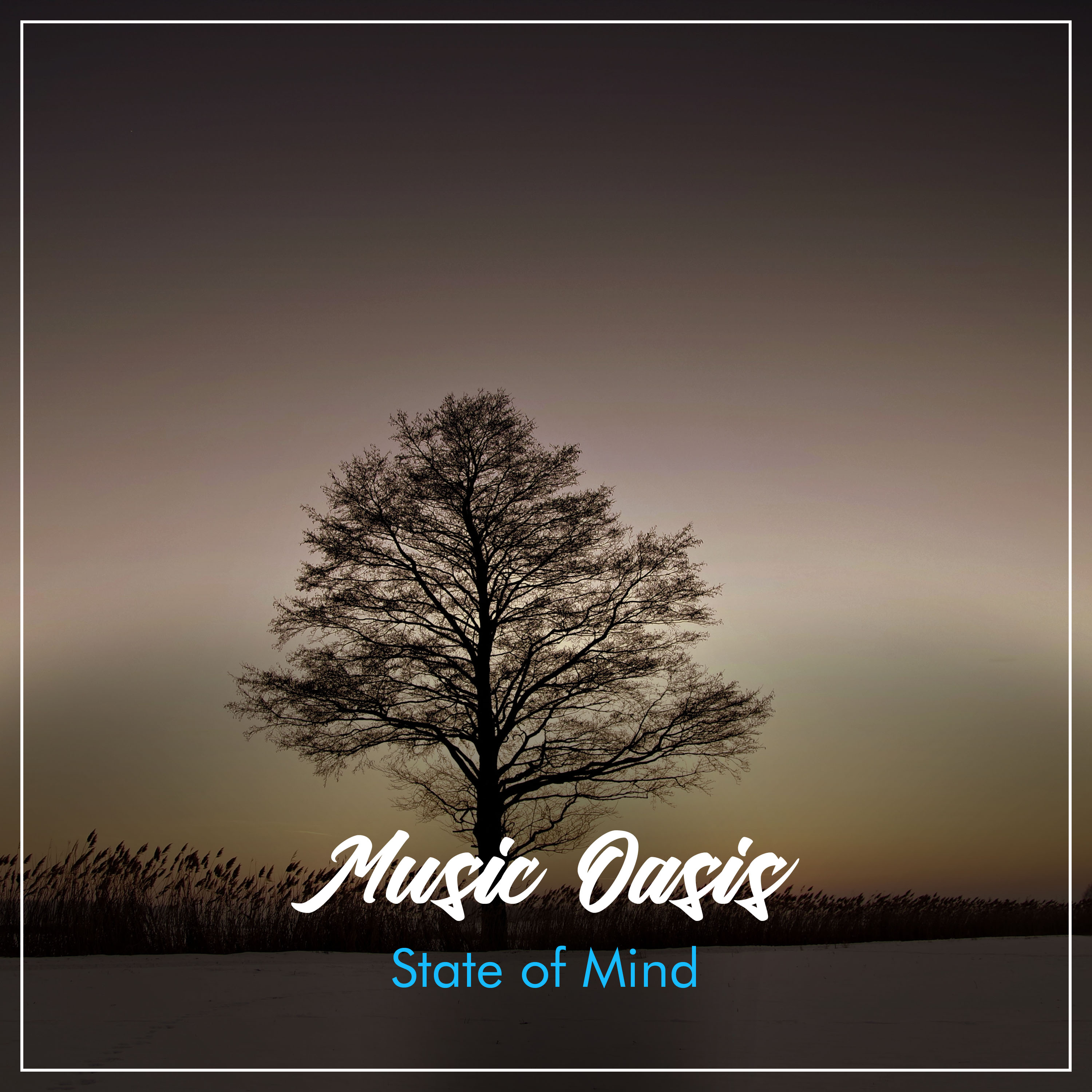 2018 A Music Oasis Compilation - State of Mind