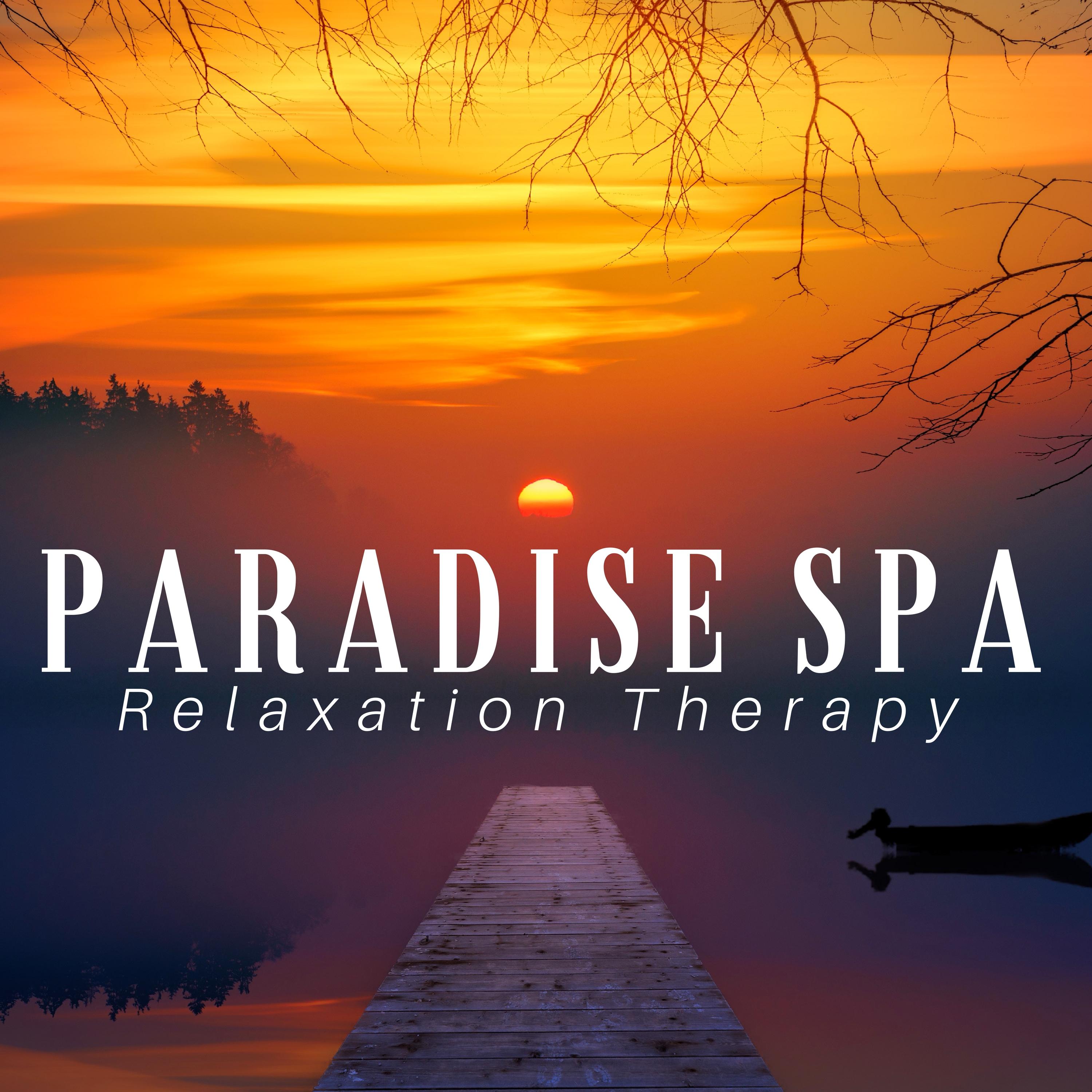 Paradise Spa: Relaxation Therapy, Relaxing Soothing Music for Mind & Body, Wellness, Your Comfort