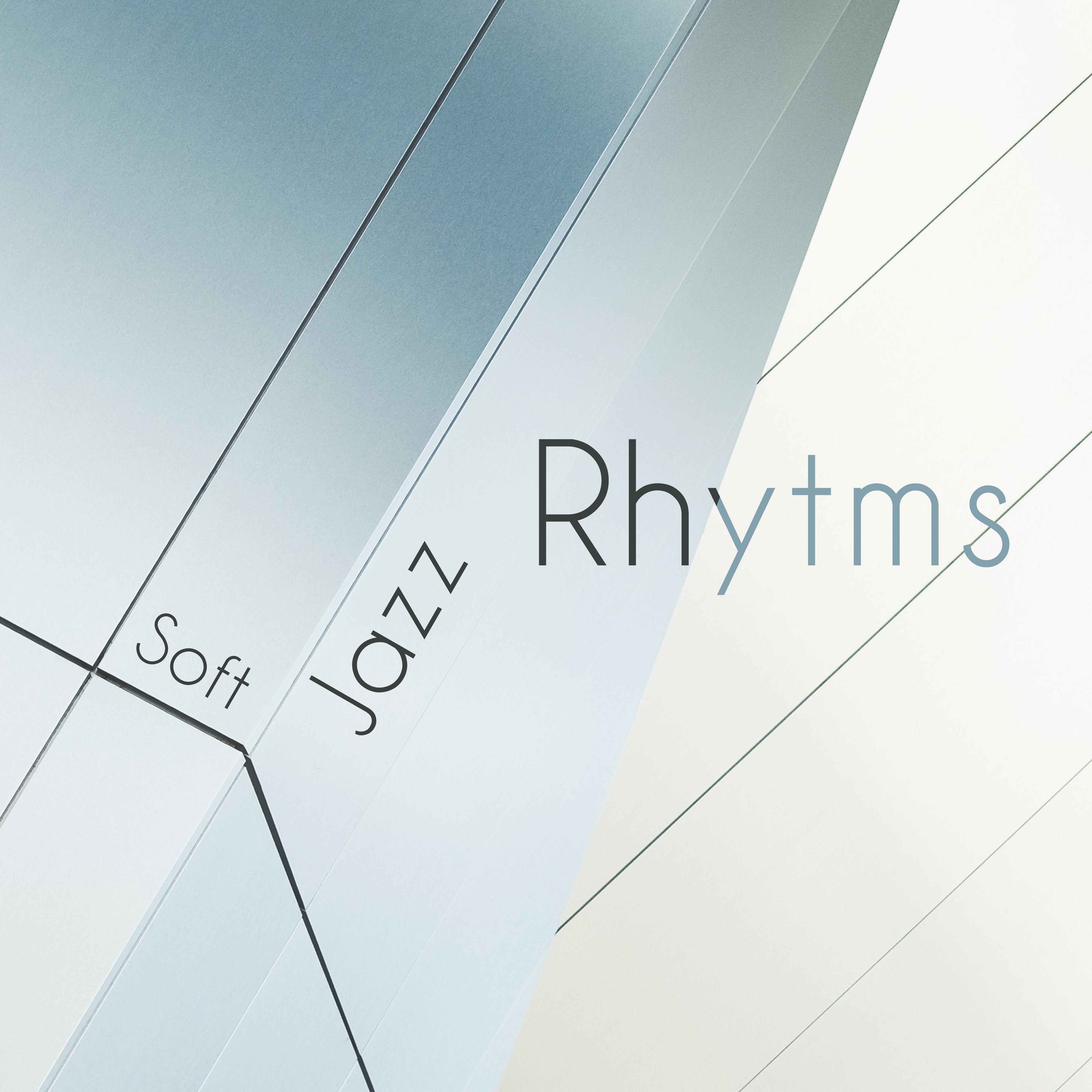Soft Jazz Rhytms  Instrumental Jazz 2018