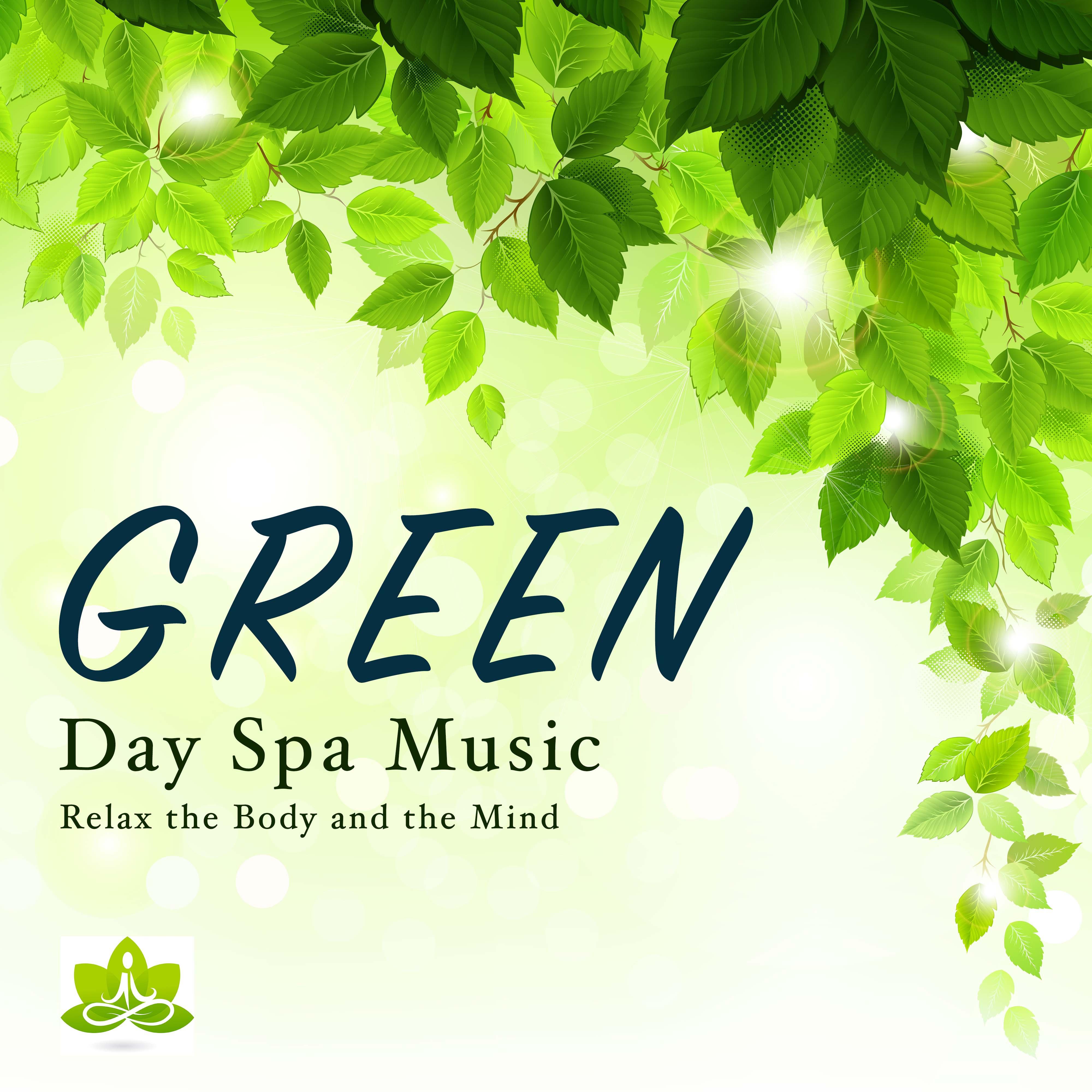 Green - Day Spa Music, Soothing Songs to help Relax the Body and the Mind