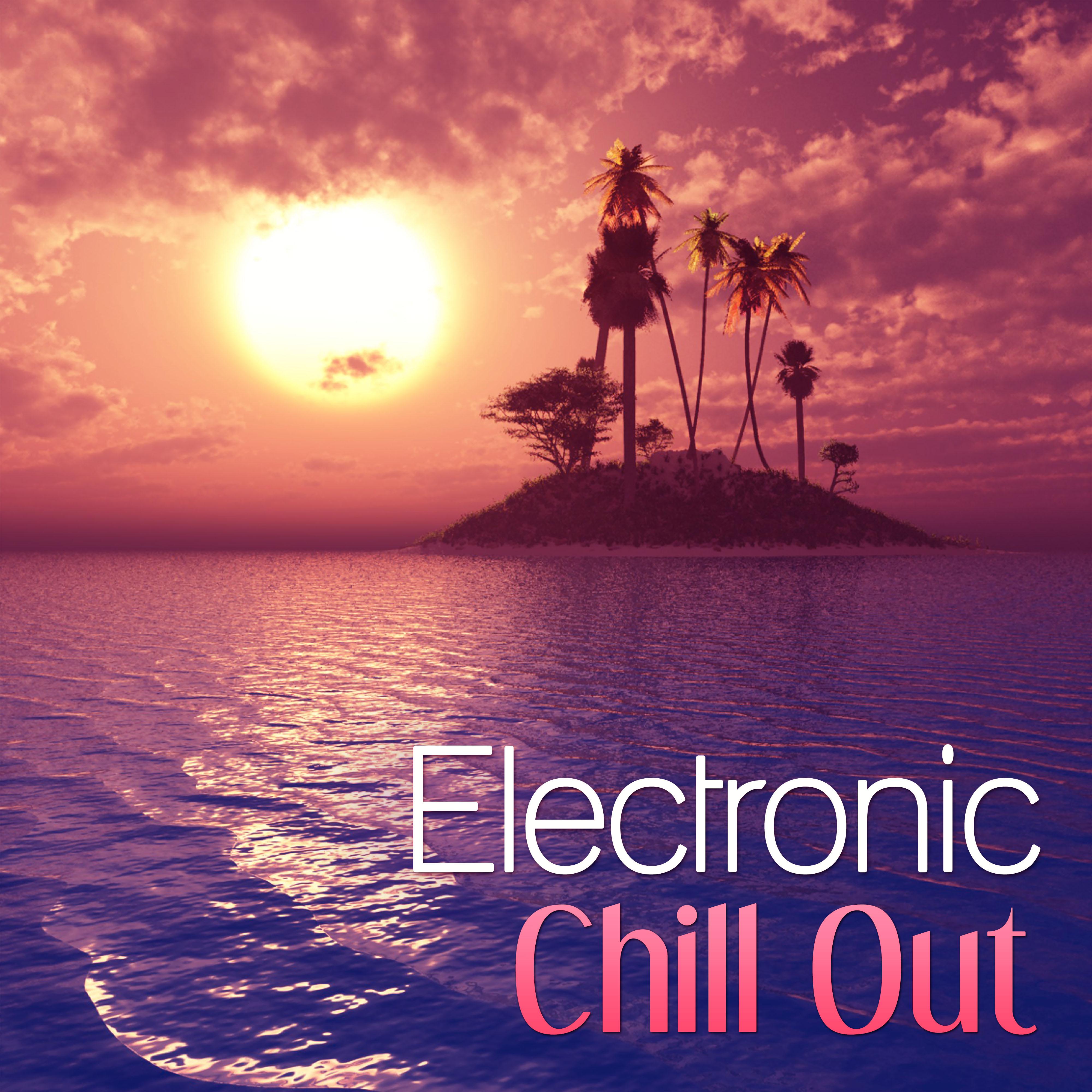 Electronic Chill Out  Electronic Tunes, Chill Out Music, Summer Sounds, Lounge Holiday