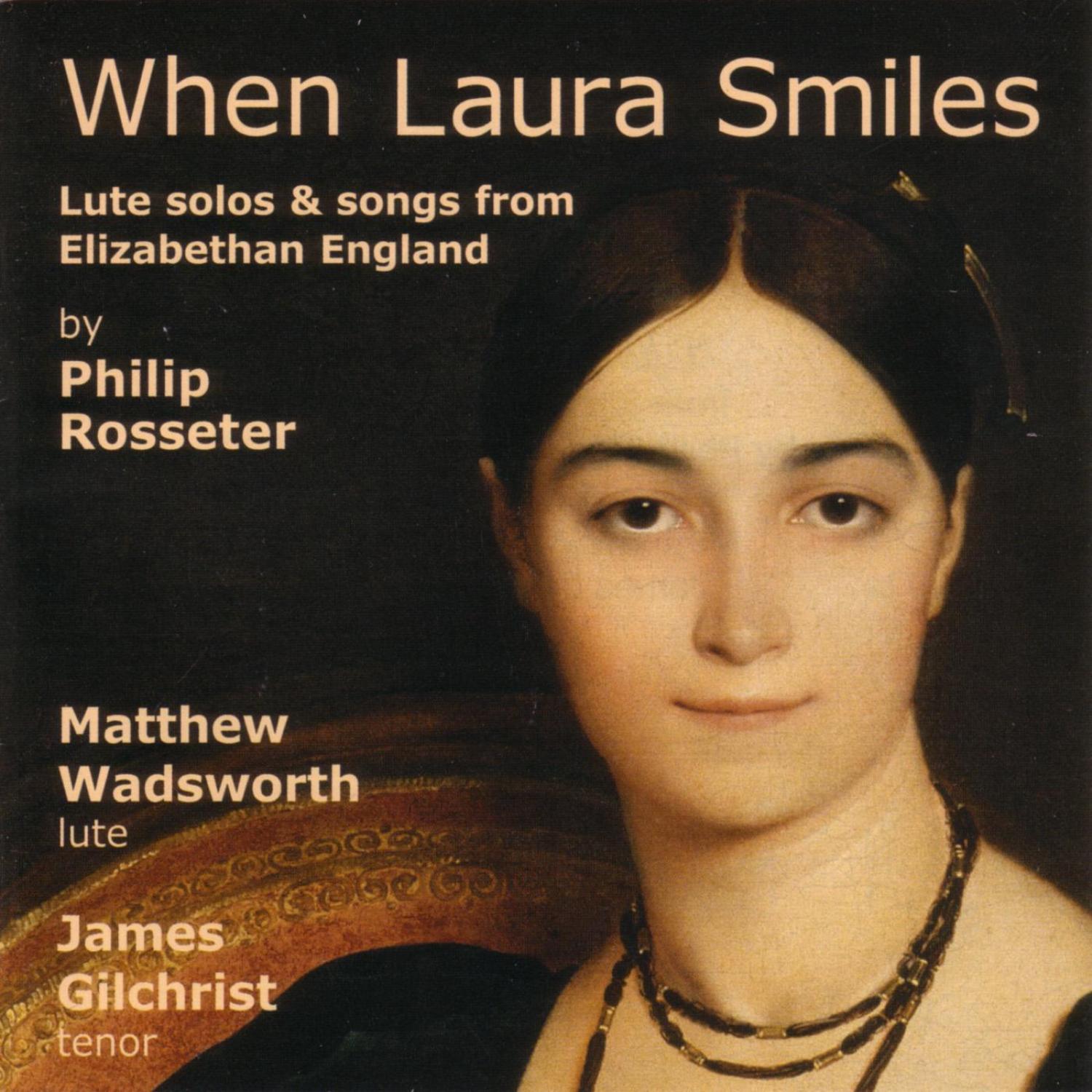 When Laura Smiles - Lute Solos And Songs From Elizabethan England