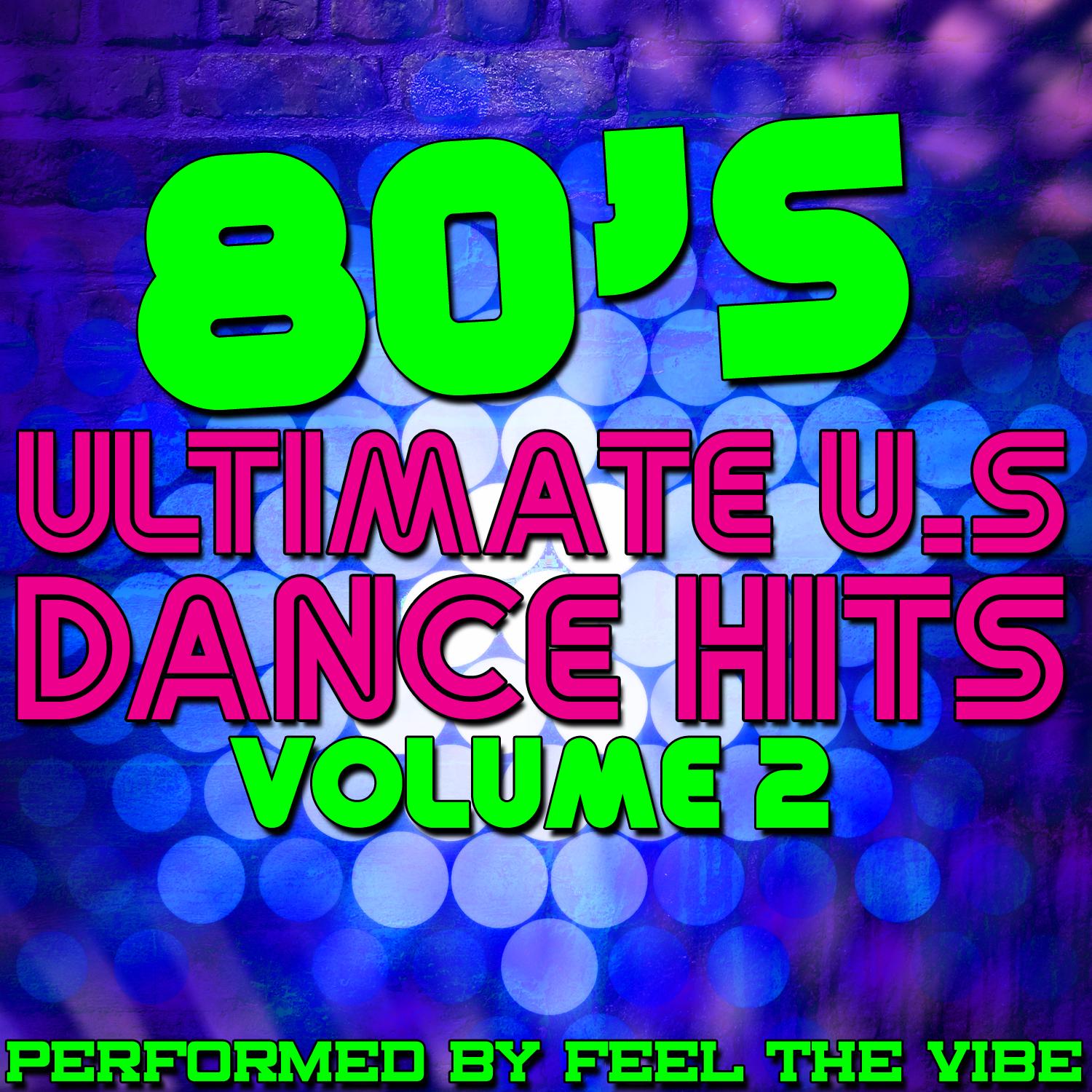 80's Ultimate U.S Dance Hits: Vol. 2