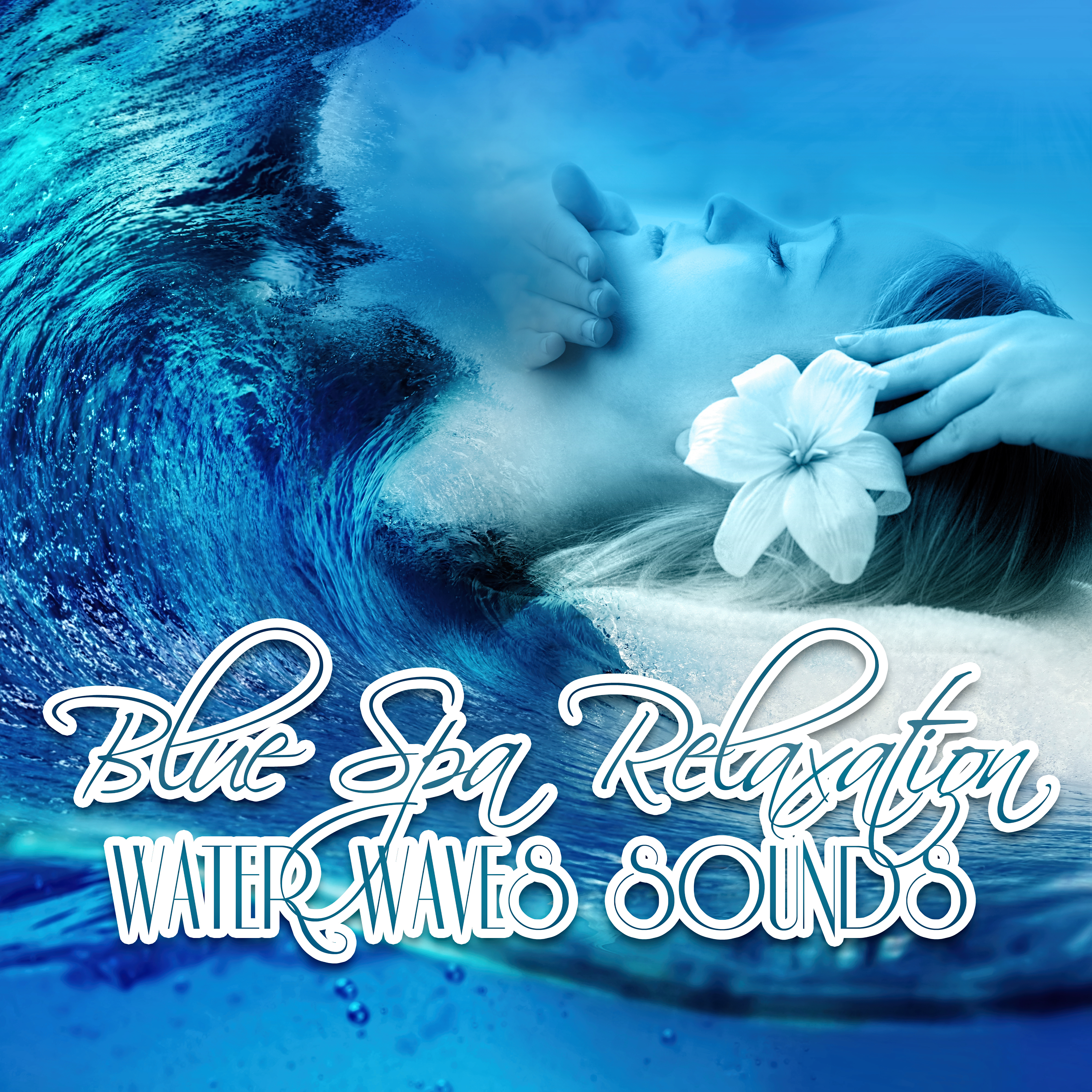 Blue Spa Relaxation  Water Waves Sounds  Nature Sounds, Peaceful Music, Powerful Nature, Vital Energy, Spa Day, Flute, Piano, Ocarina