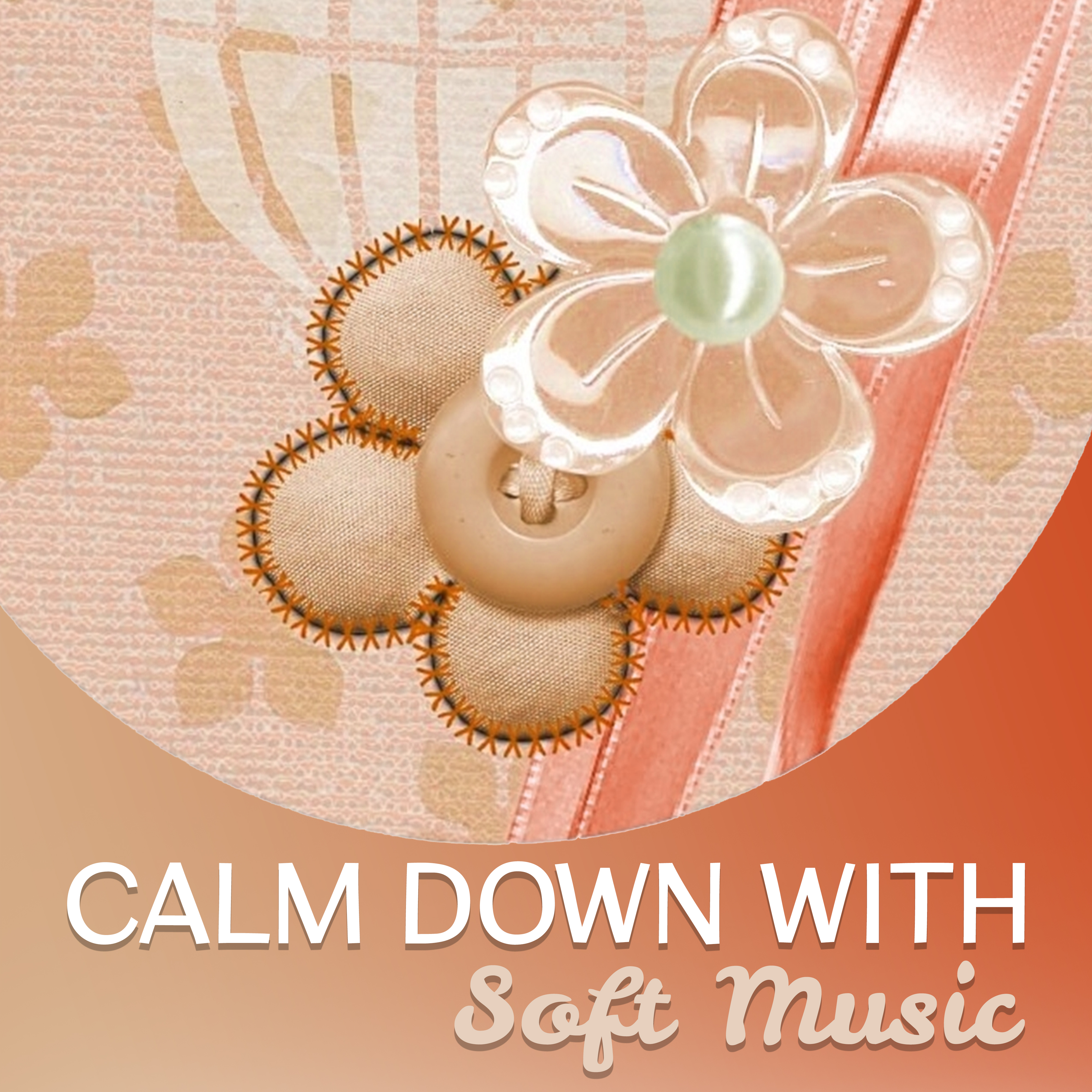 Calm Down with Soft Music  New Age Music, Peaceful Mind, Sounds to Concentrate, Chill Yourself