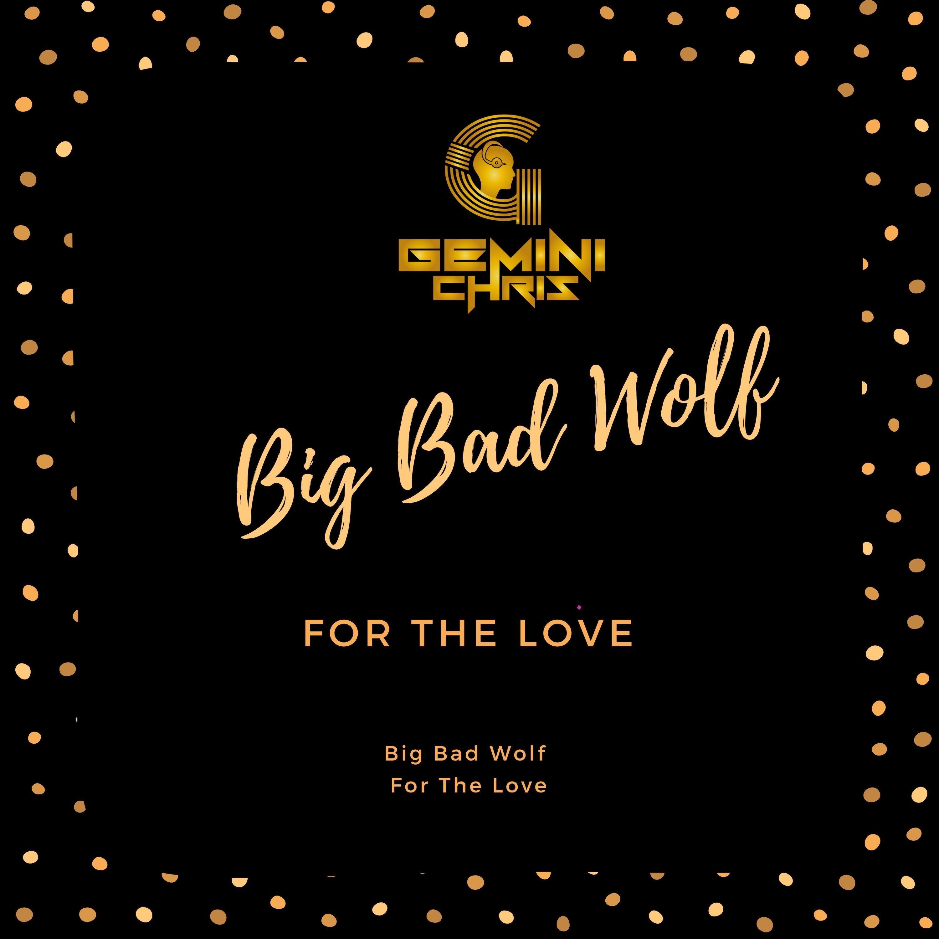 Big Bad Wolf / For the Love