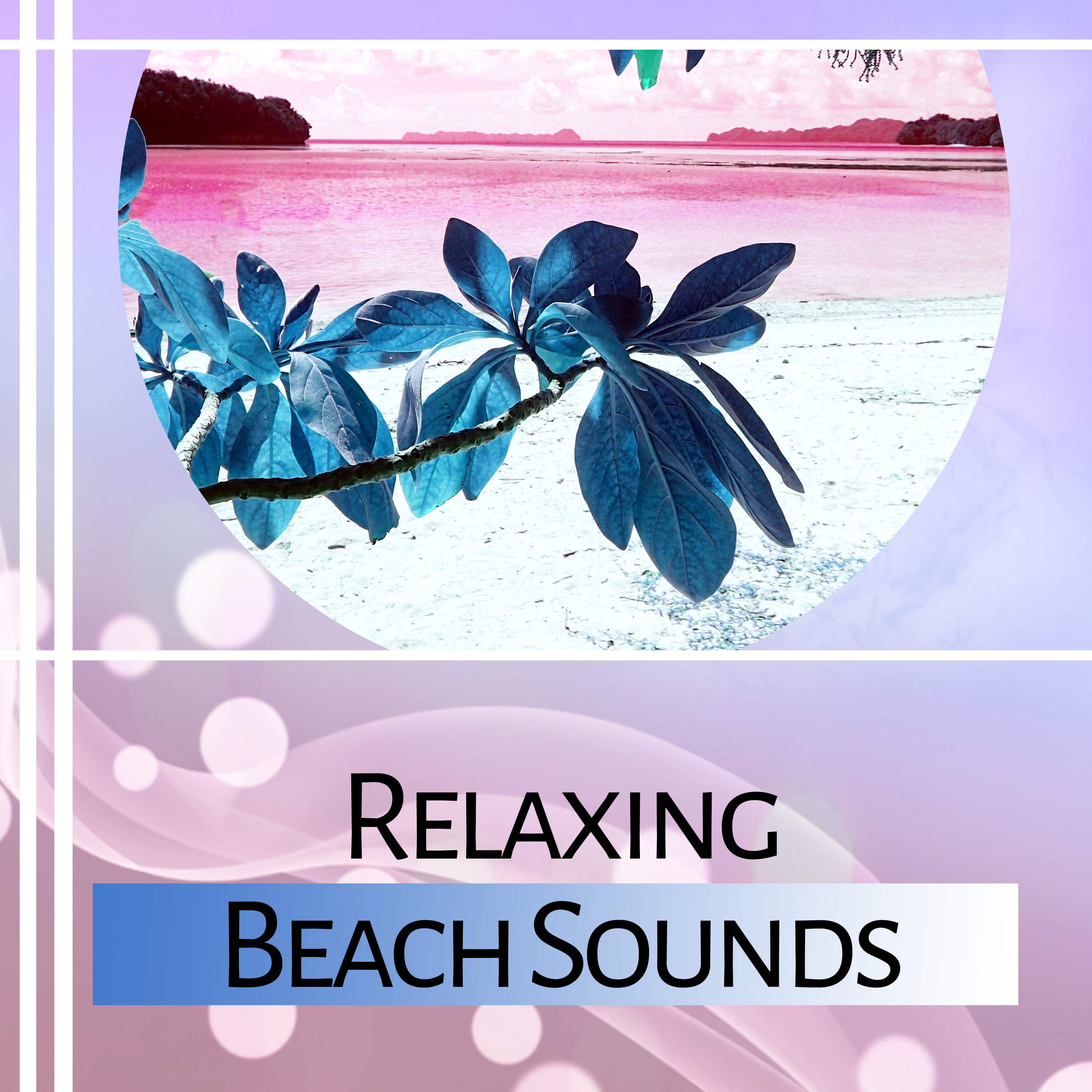 Relaxing Beach Sounds  Calm Down  Relax, Beach Lounge, Chill Out Music, Summer Journey
