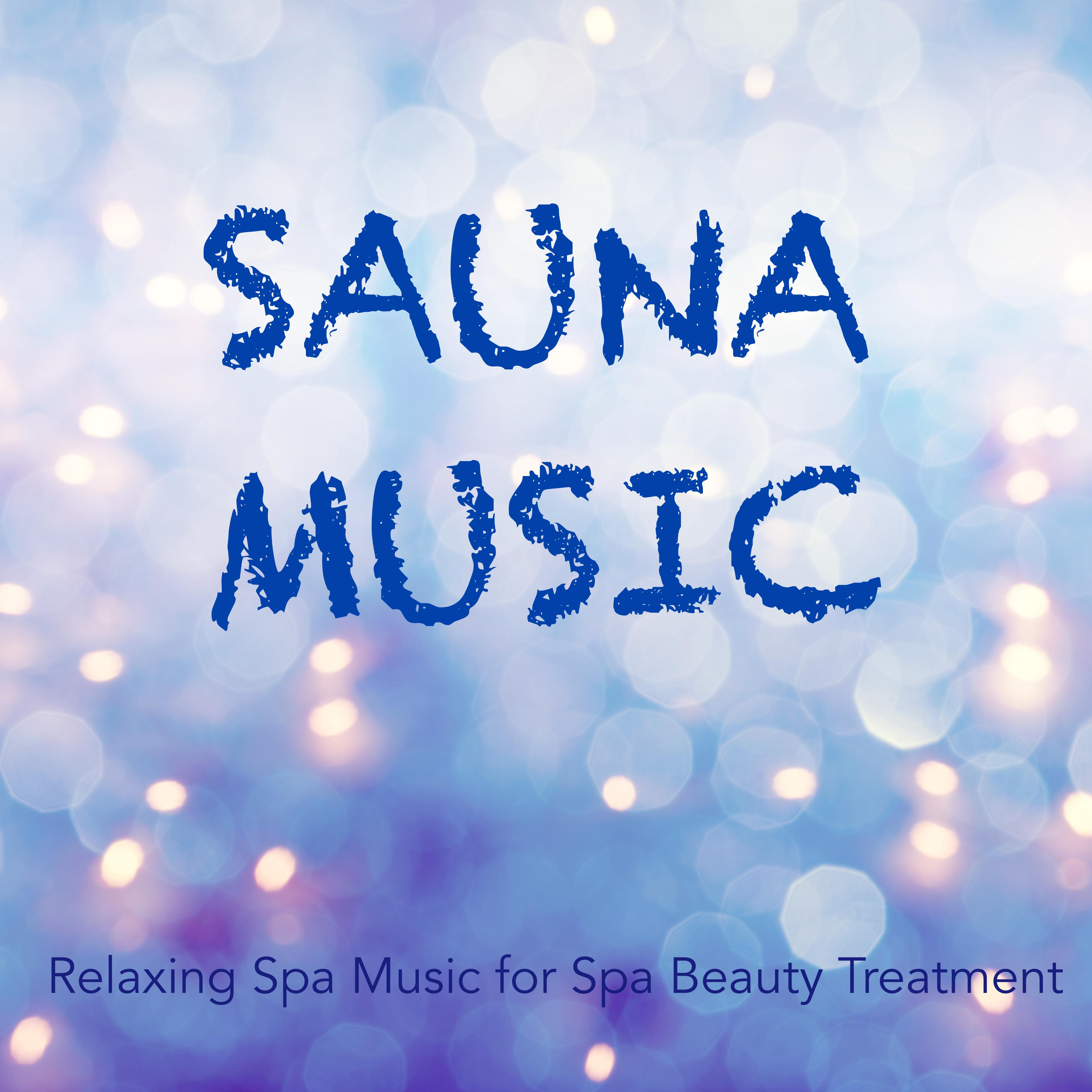 Sauna Music - Relaxing Spa Music for Spa Beauty Treatment