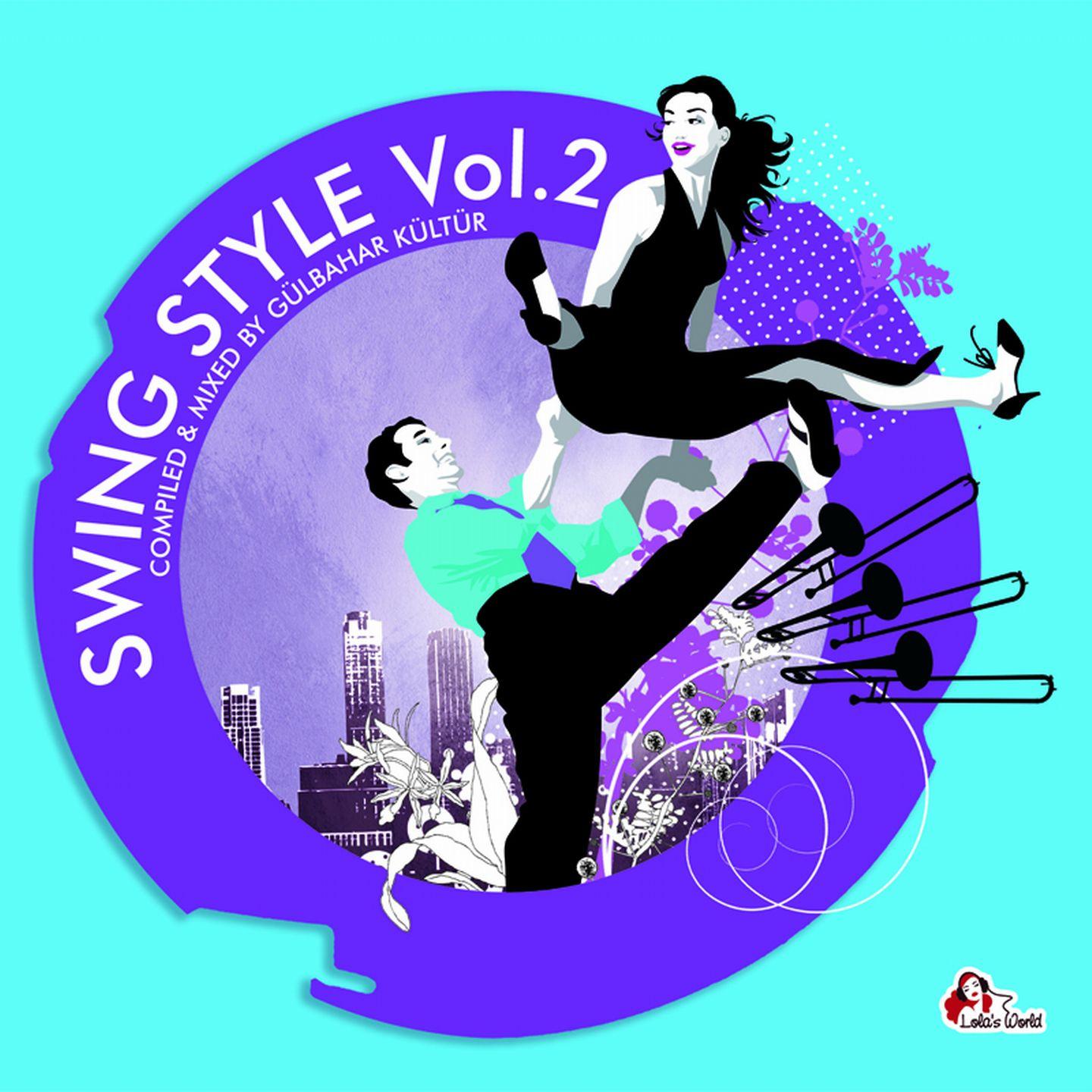 Swing Style, Vol. 2 Compiled  mixed by Gü lbahar Kü ltü r