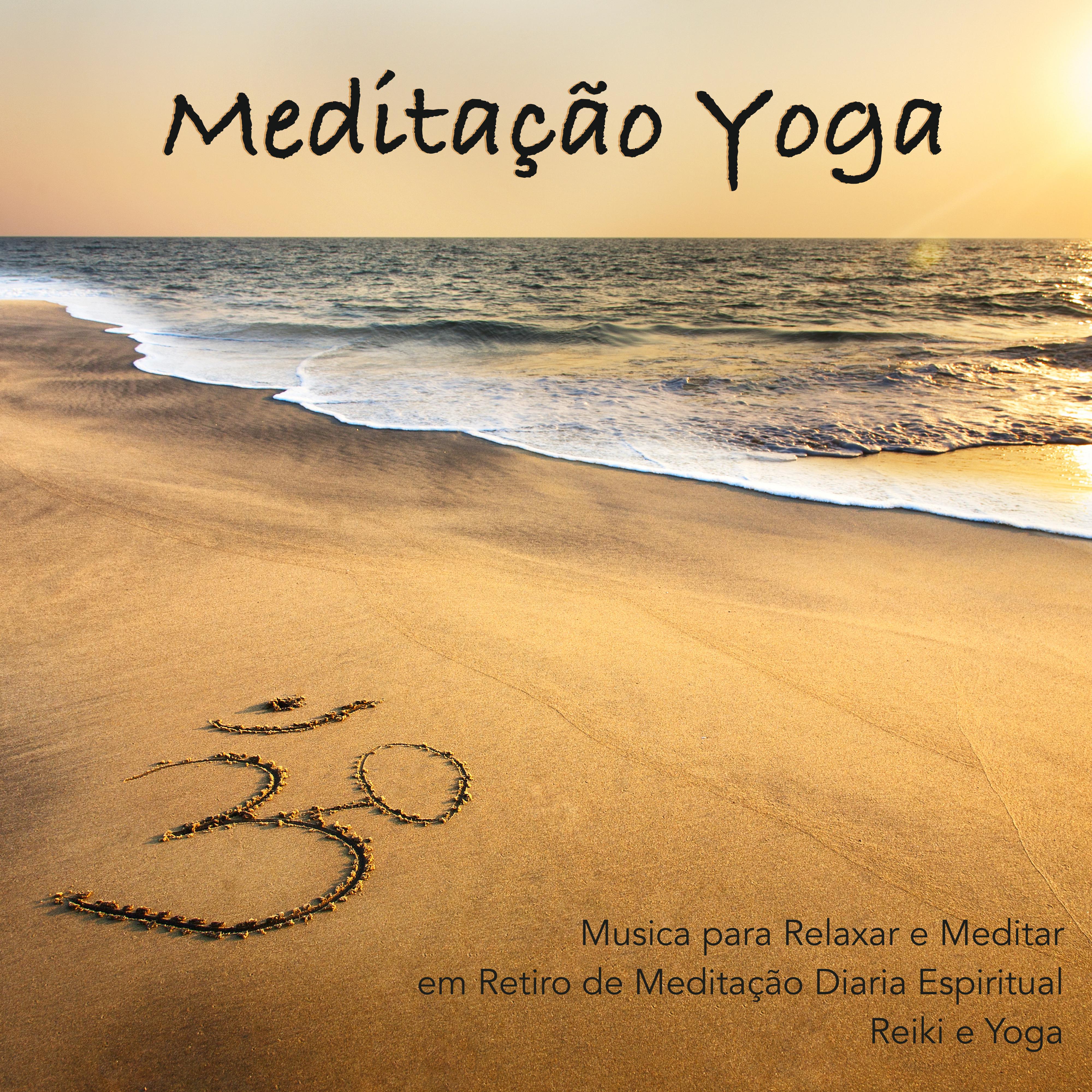 Medita o Yoga  Musica para Relaxar e Meditar em Retiro de Medita o Diaria Espiritual, Reiki e Yoga