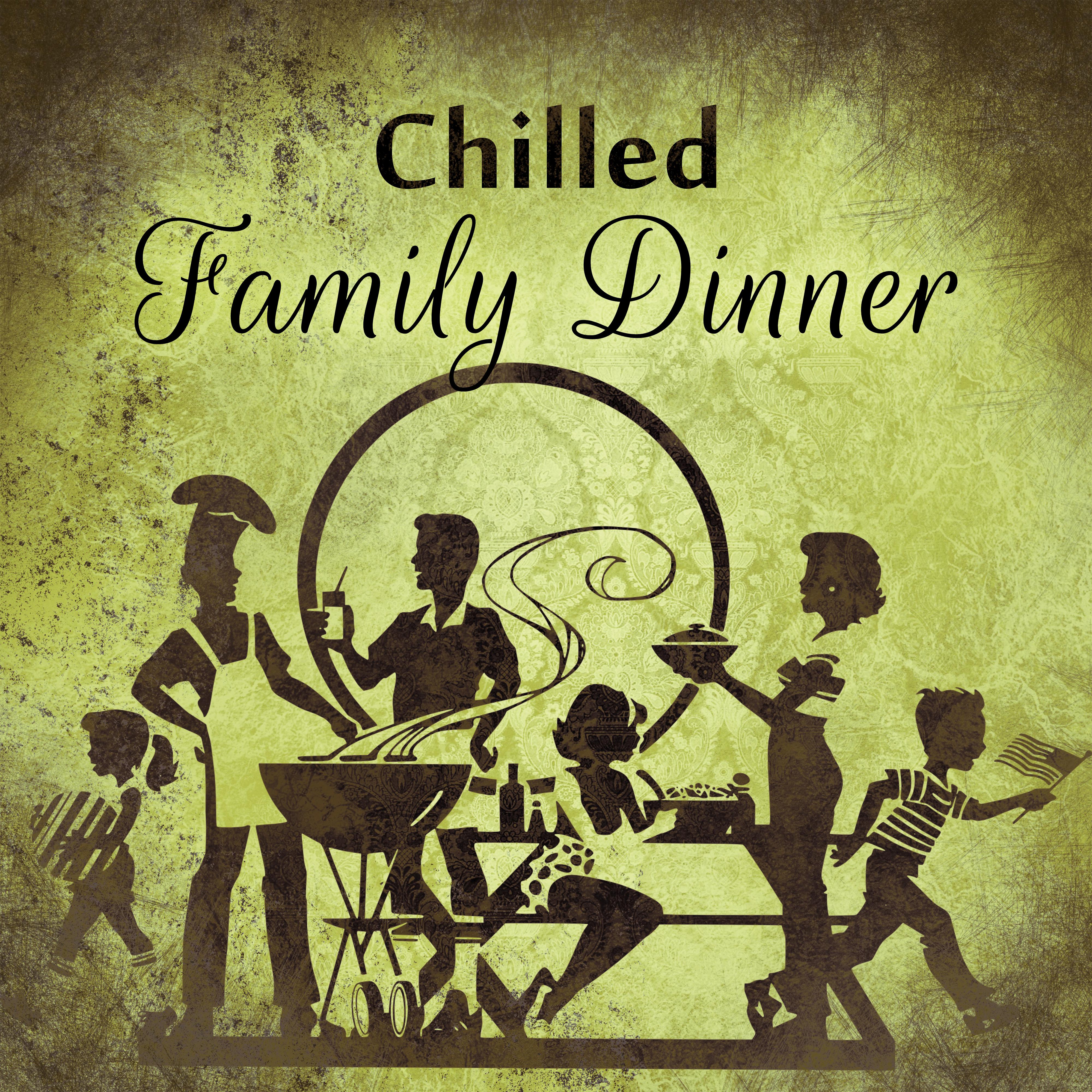 Chilled Family Dinner  Calming Instrumental Jazz, Best Music for Family Dinner, Mellow Background Music