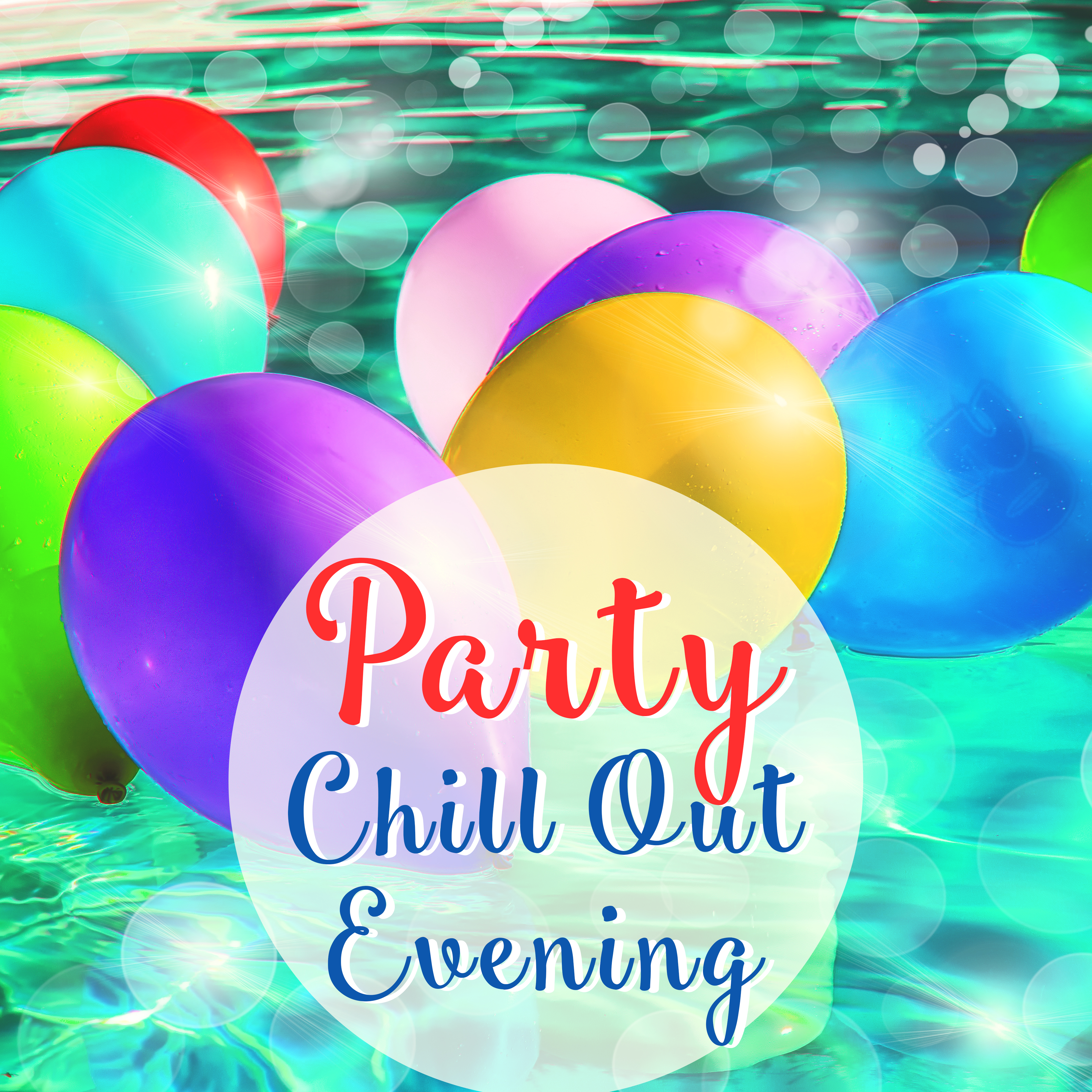 Party Chill Out Evening  Summer Party Sounds, Electronic Beats, Chill Out Vibes
