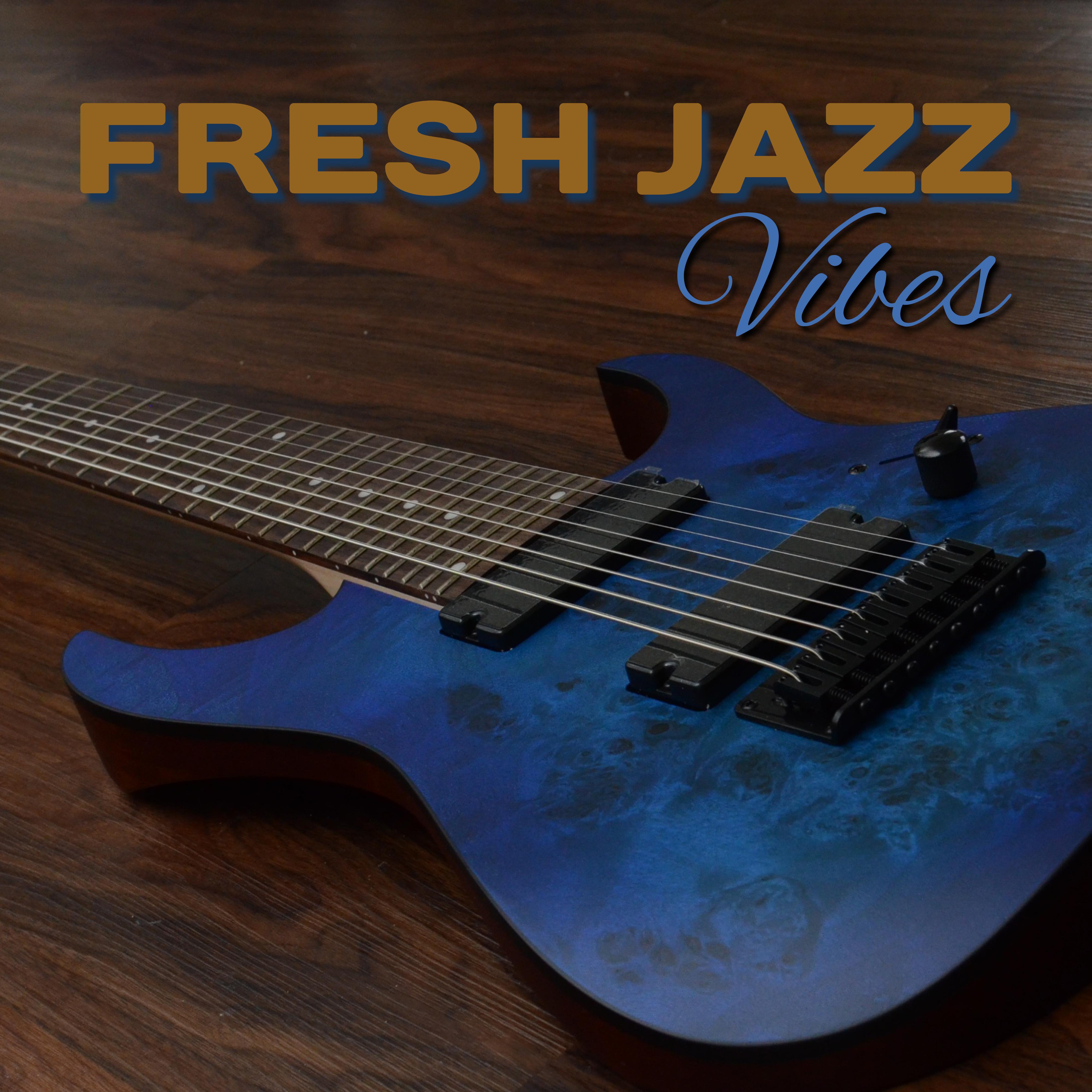 Fresh Jazz Vibes  Ultimate Jazz Collection, Peaceful Piano, Guitar in the Background, Music for Jazz Lover