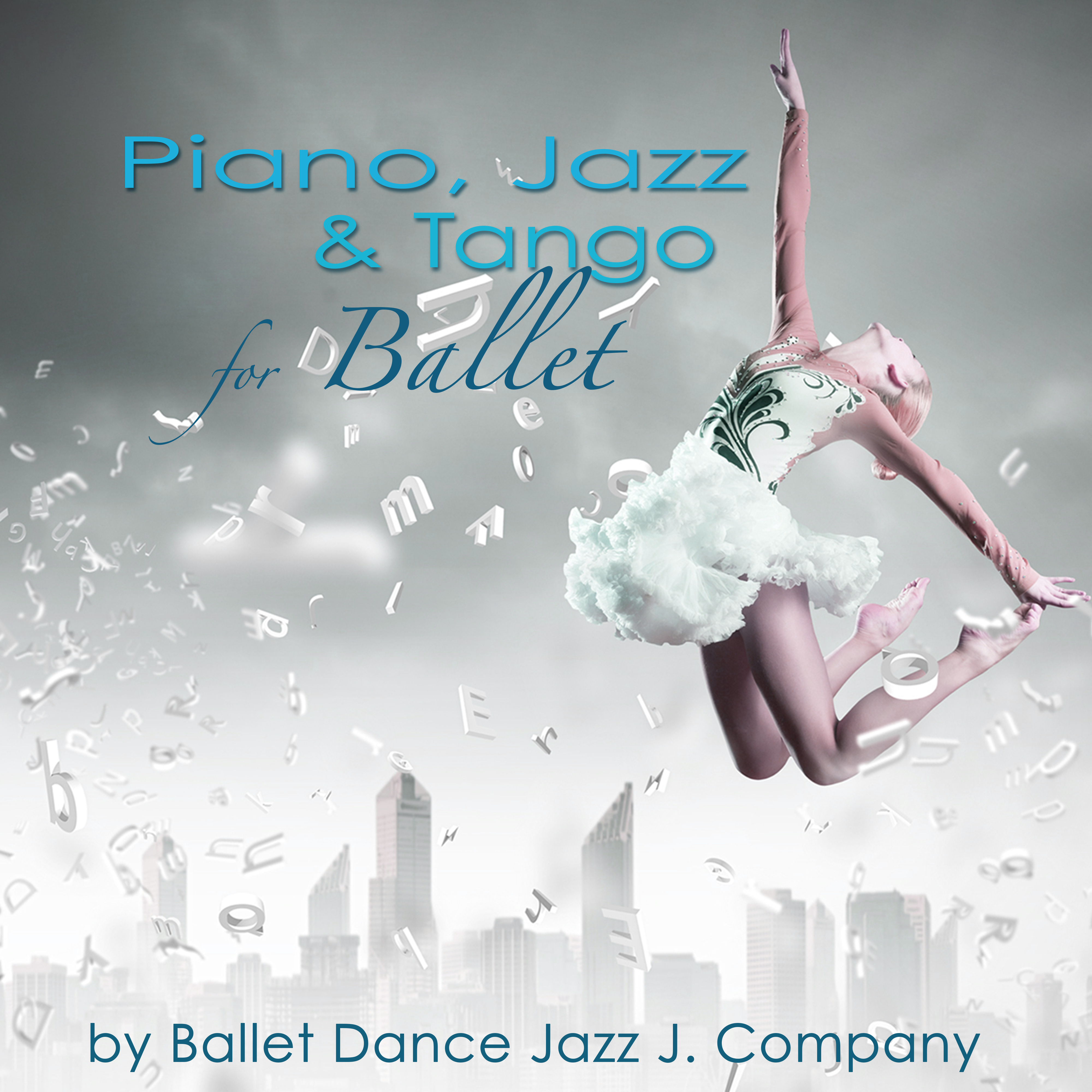 Piano, Jazz  Tango for Ballet  Piano Classics  Originals for Ballet Class Music