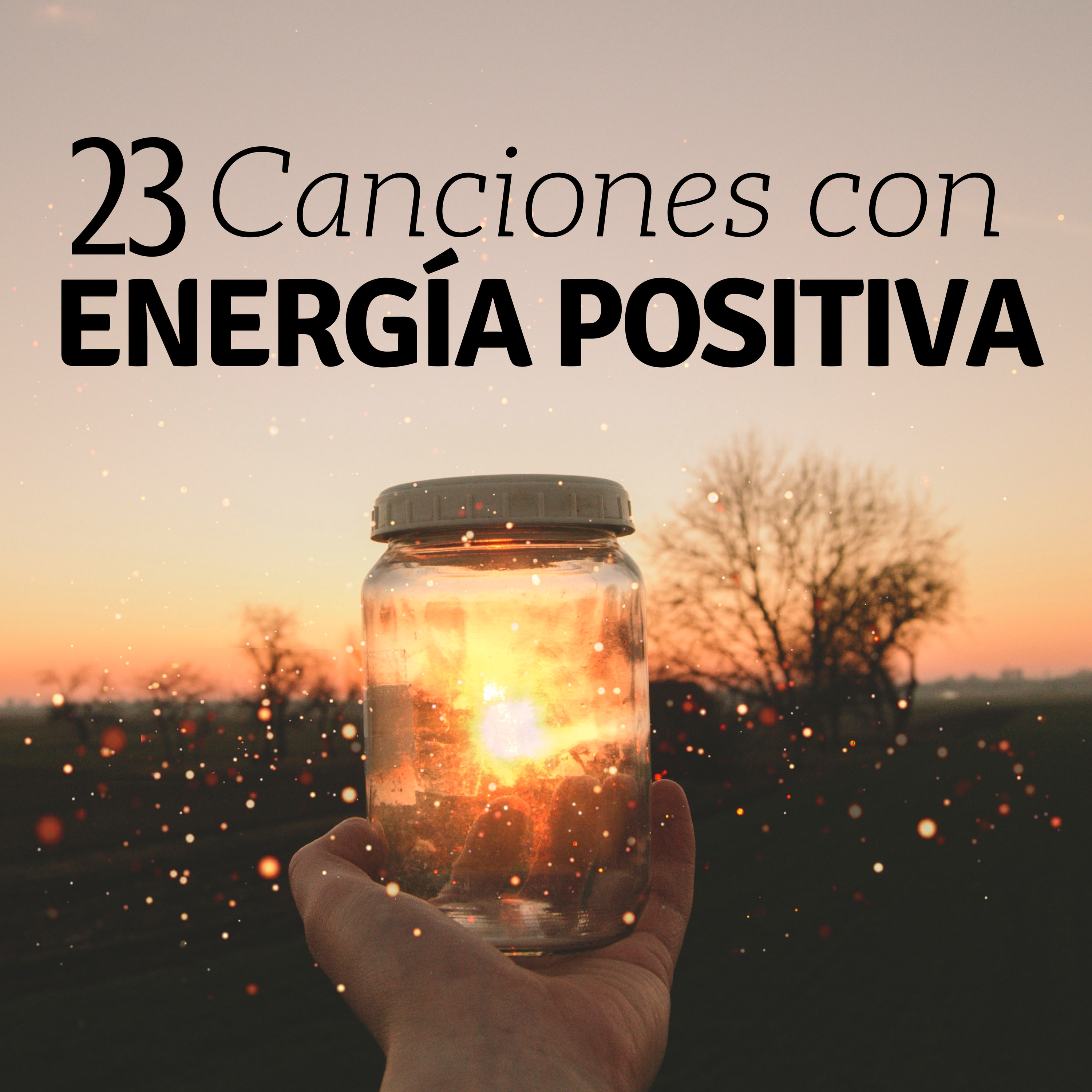 23 Canciones con Energi a Positiva  Cura tu Cuerpo y Alma, Mu sica para Relajarse, Meditar o Dormir
