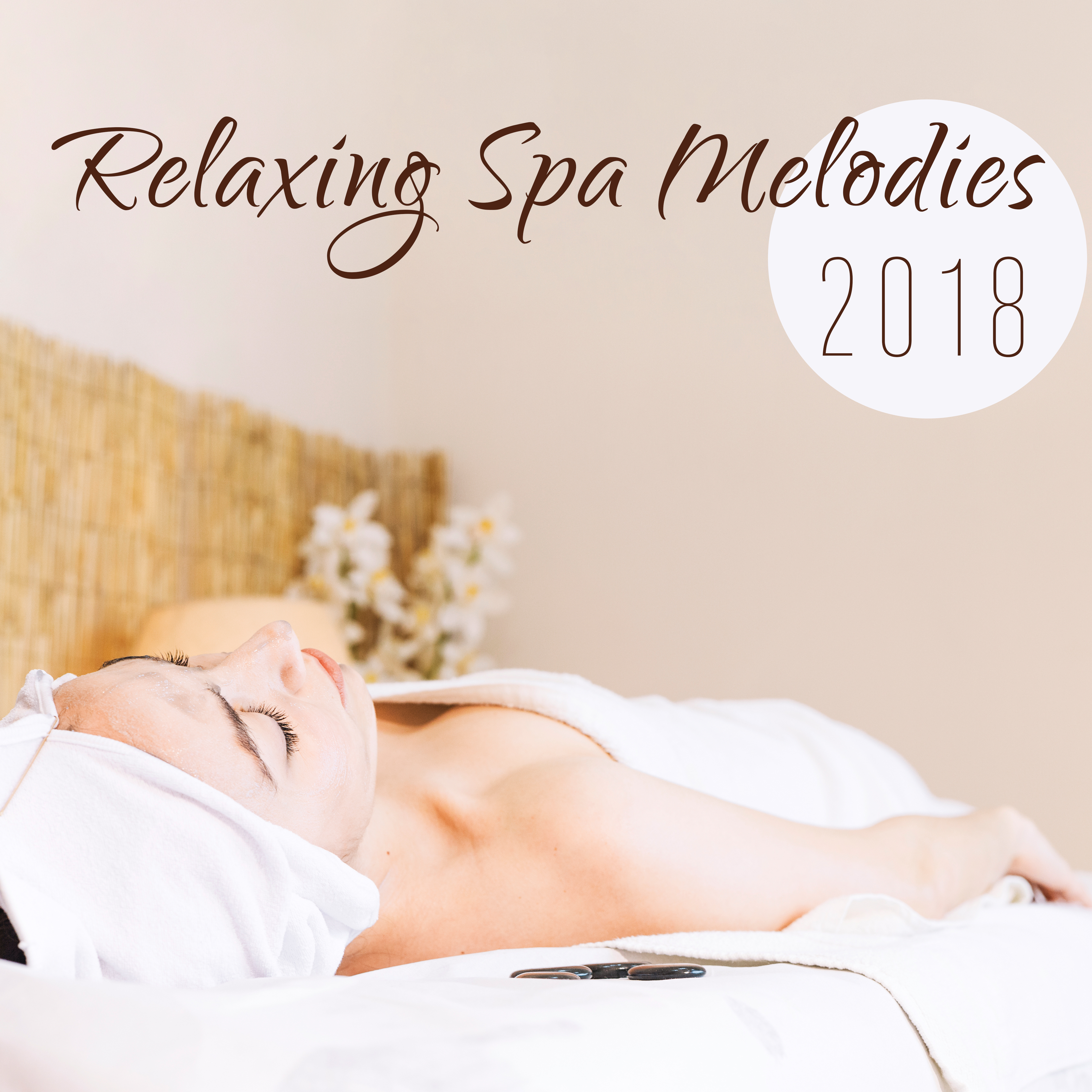 Relaxing Spa Melodies 2018