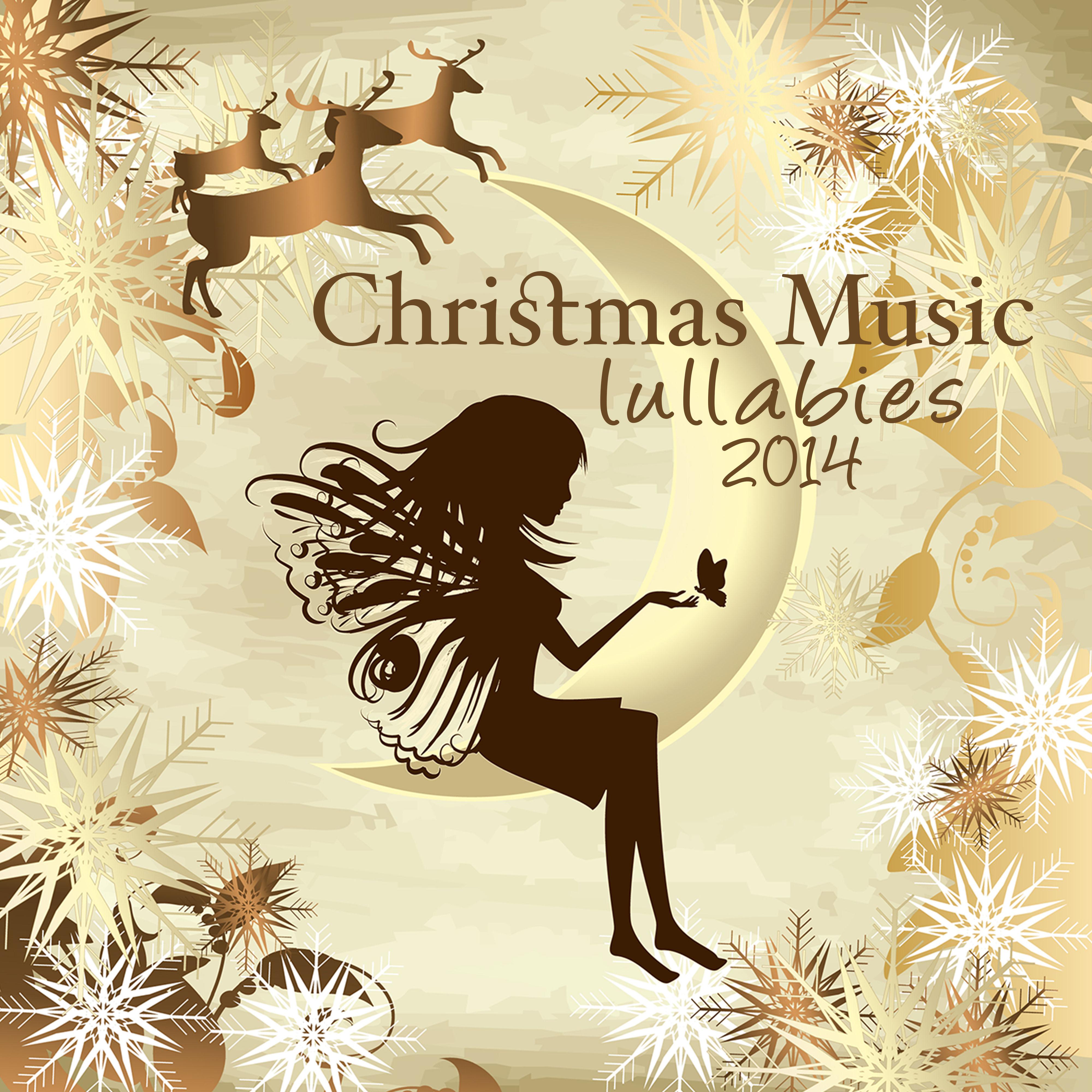 Christmas Music Lullabies 2014  Soft Healing Nature Music  Traditional Christmas Songs for Baby Sleep, Classical Music Lullaby for Christmas Time
