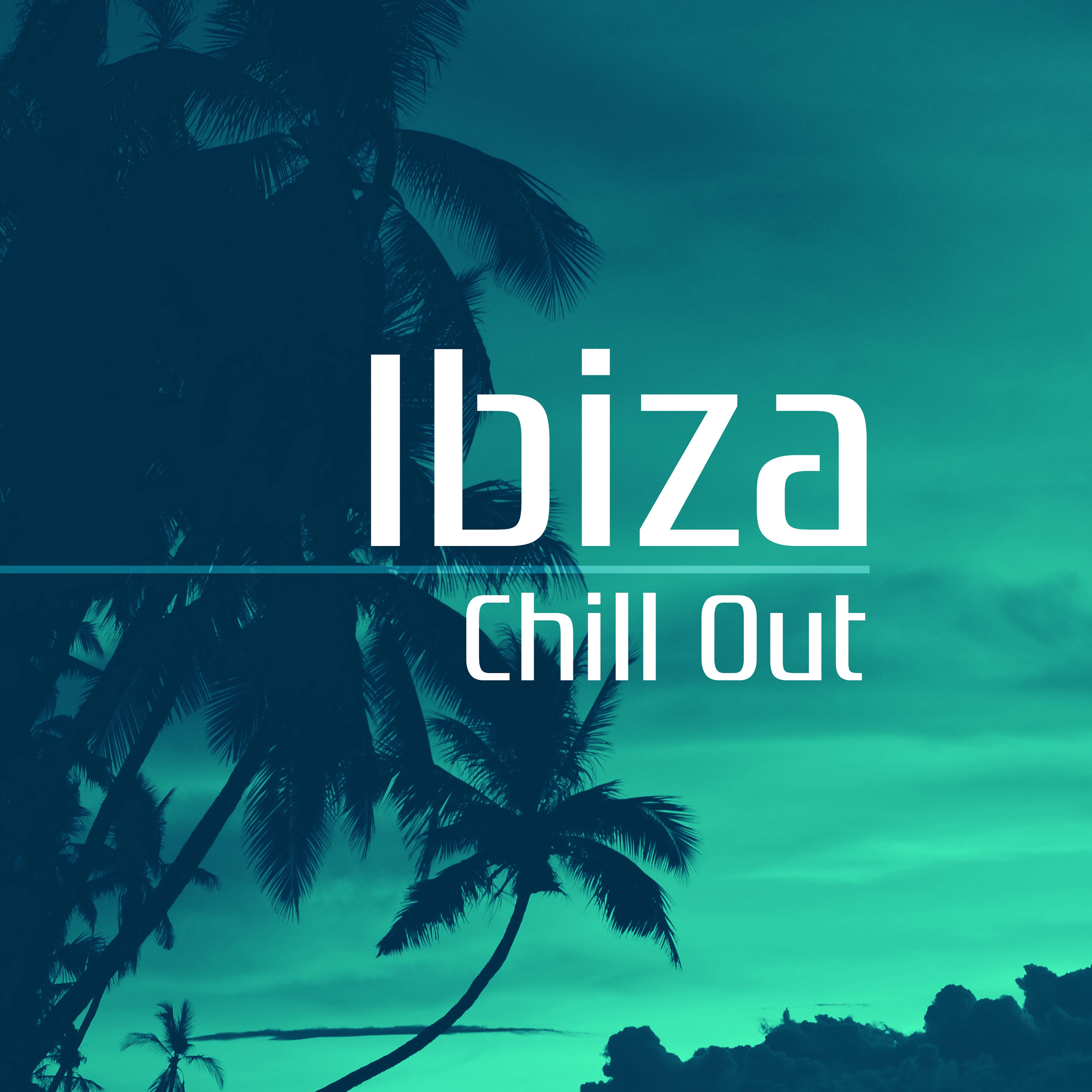 Ibiza Chill Out  Party Music, Dance Vibes, Hot Summer Chill, Beach House