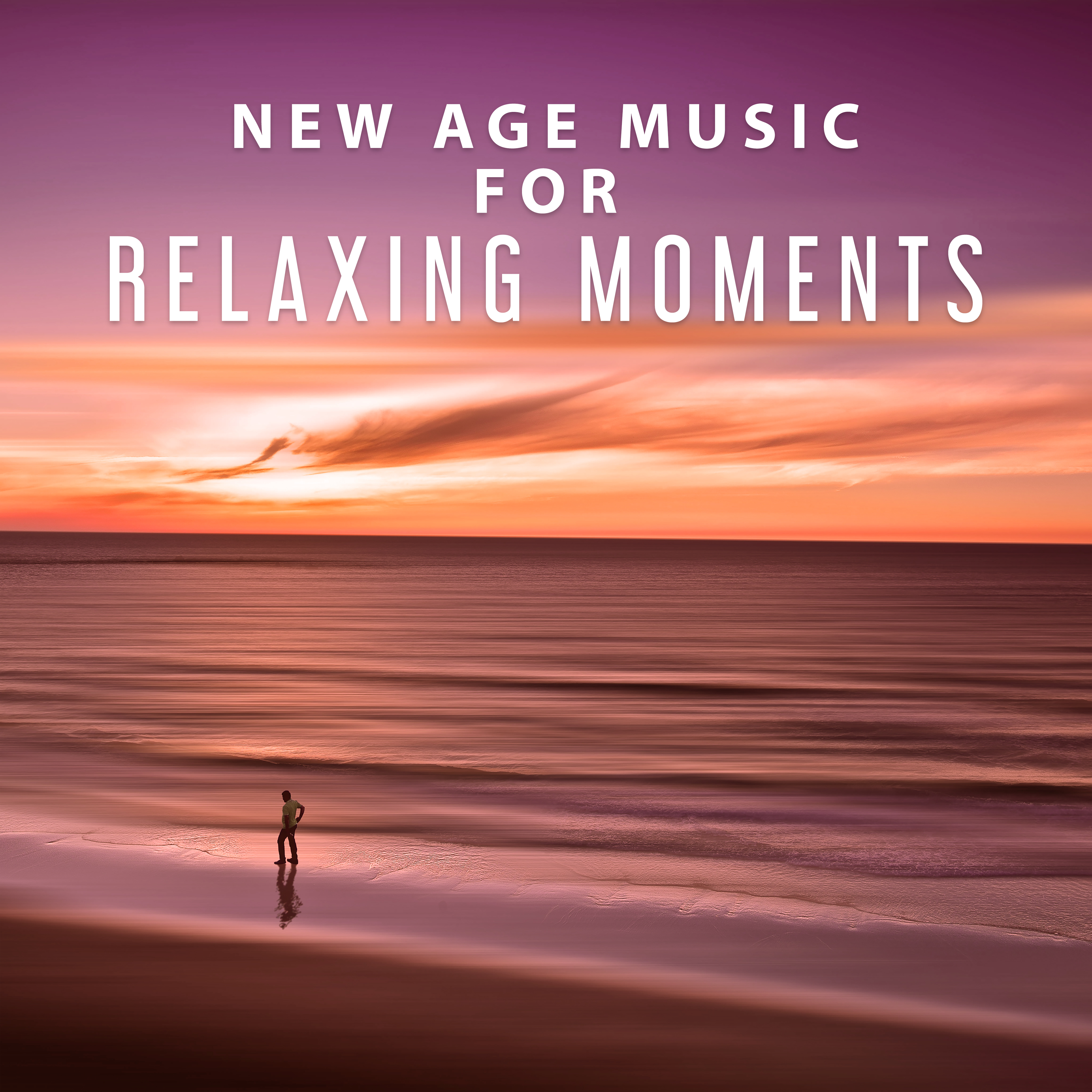 New Age Music for Relaxing Moments  Rest  Relax, Soothing New Age Sounds, Mind Free, Spirit Calmness, Inner Silence