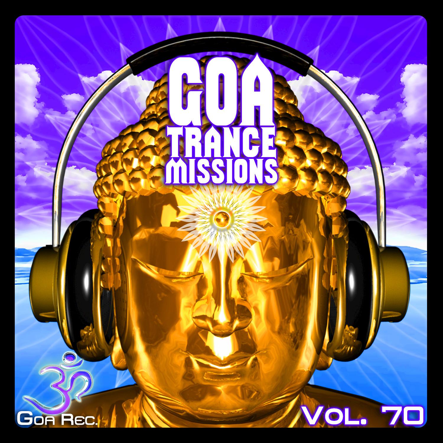 Goa Trance Missions v.70 - Best of Psytrance,Techno, Hard Dance, Progressive, Tech House, Downtempo, EDM Anthems