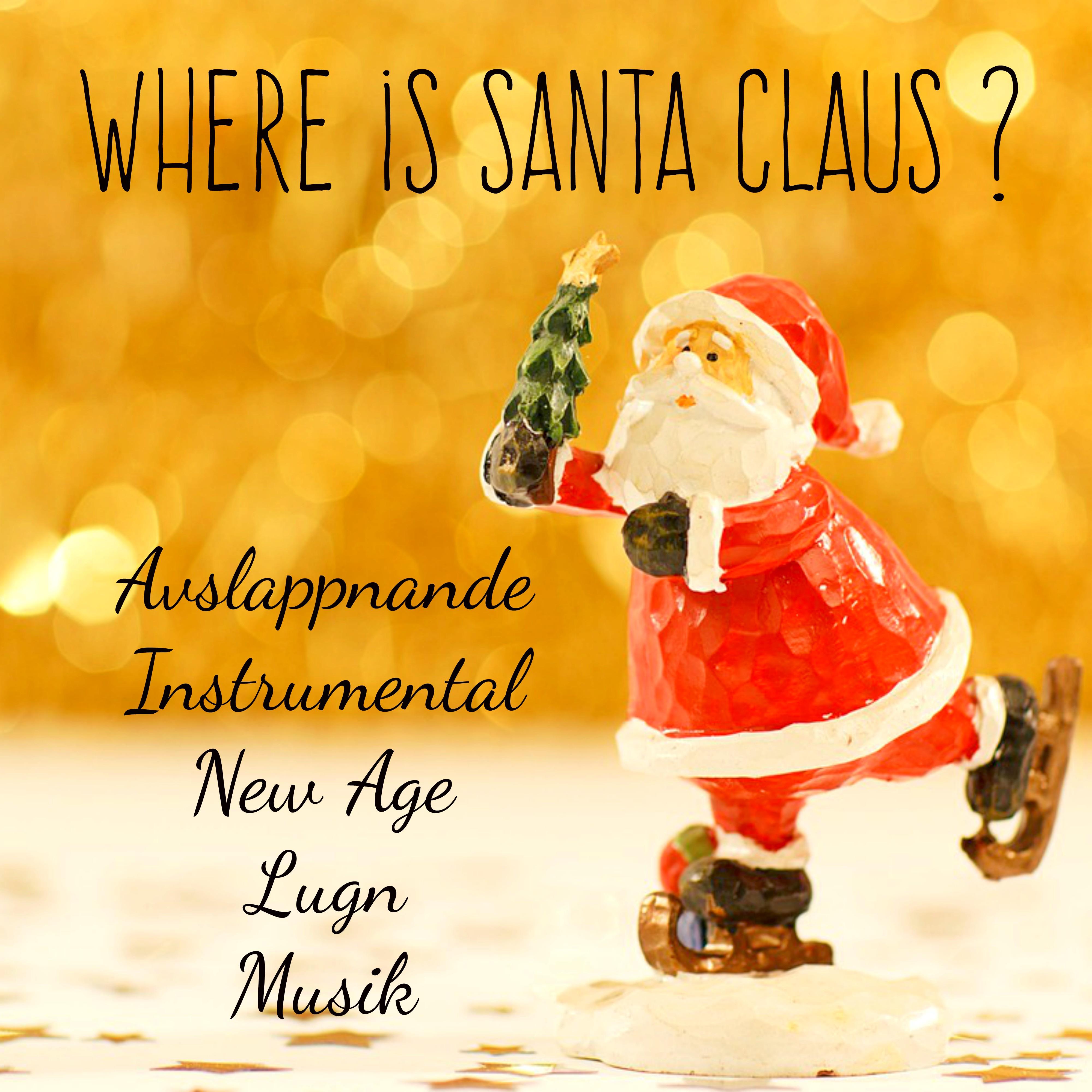 Where is Santa Claus?  Avslappnande Lugn Instrumental New Age Musik f r Sn Smycken Semester Traditionell Jul Stilla Natt