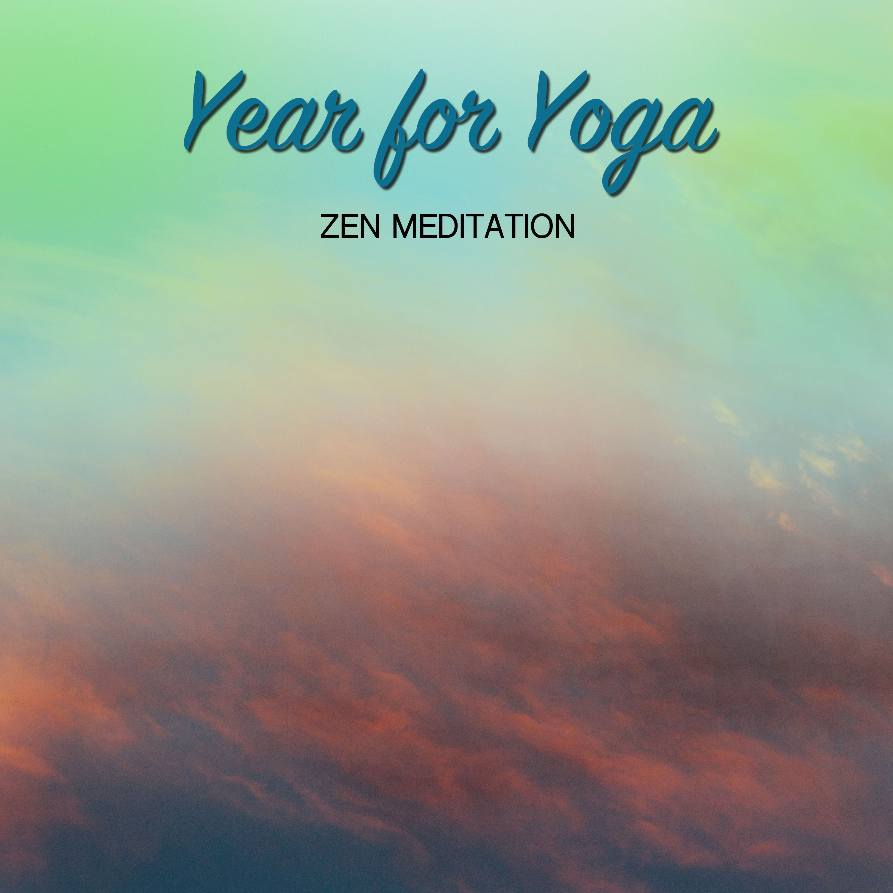 2018 - A Year for Yoga & Zen Meditation